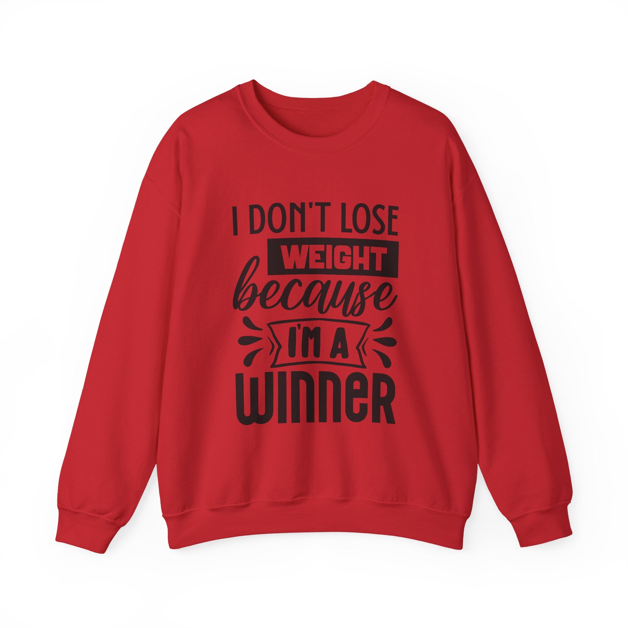 I Don't Lose Weight Because I'm A Winner Unisex Heavy Blend Crewneck Sweatshirt