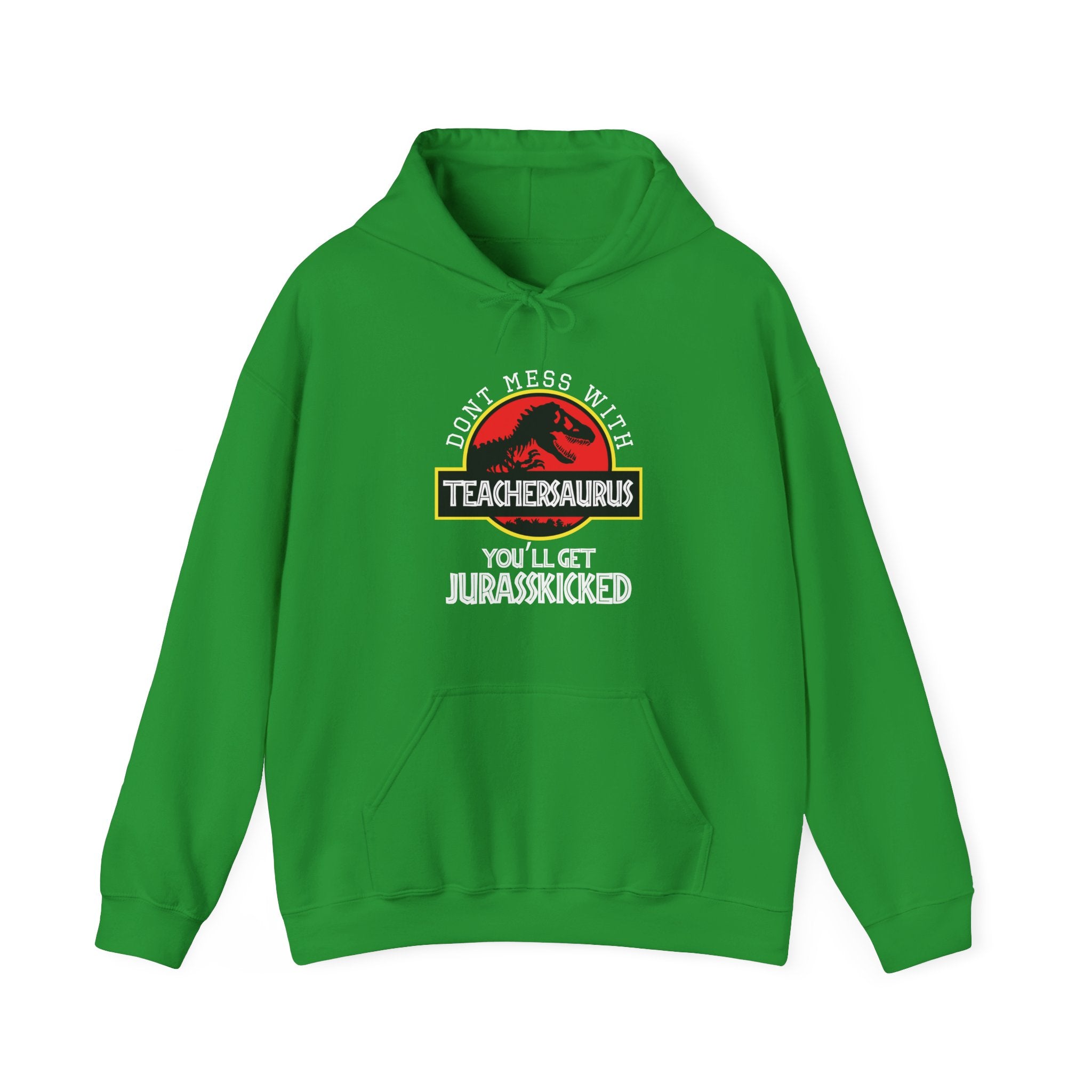 Dont Mess With Teacher Youll Get Jurasskicked Unisex Heavy Blend Hooded Sweatshirt