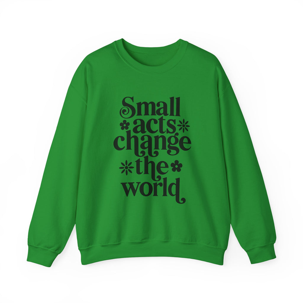 Small Acts Change The World Unisex Heavy Blend Crewneck Sweatshirt