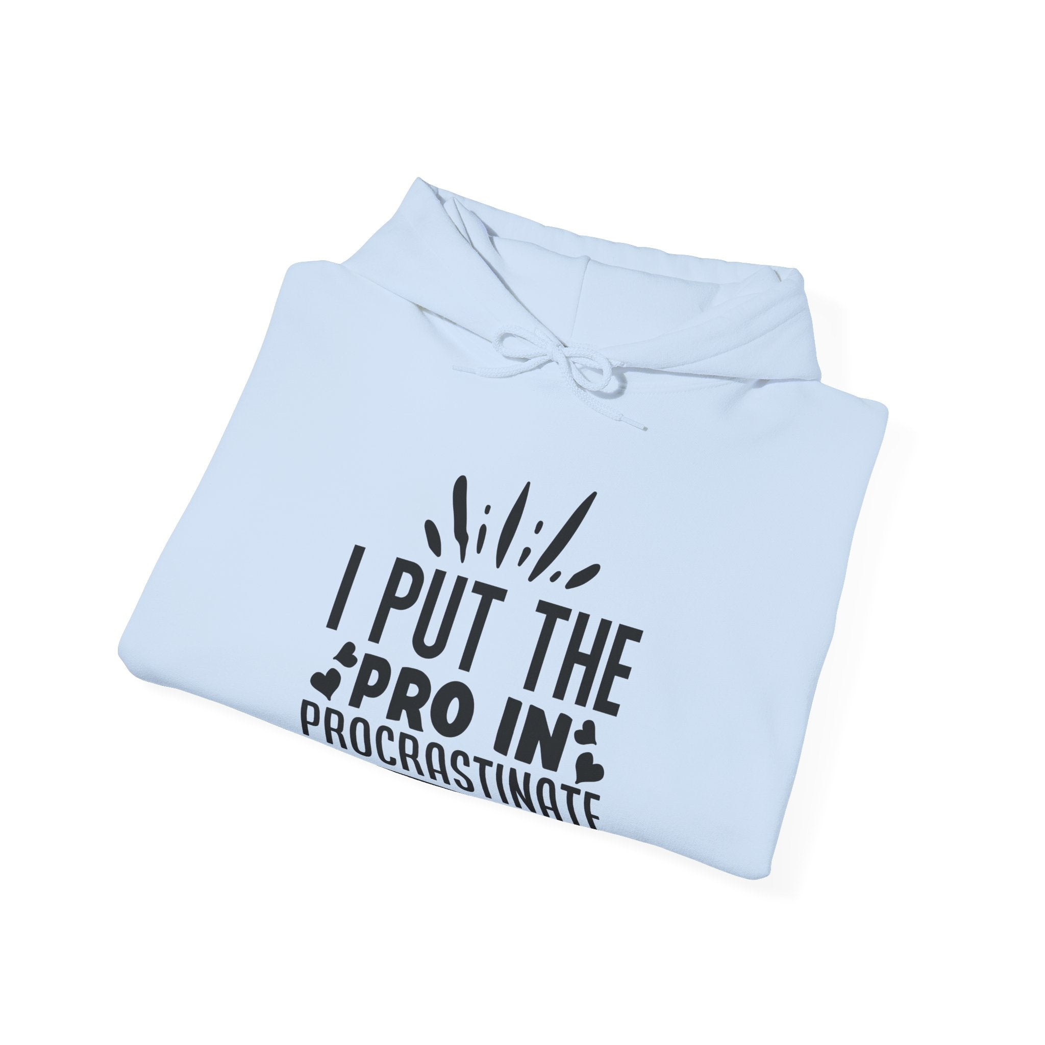 I Put The Pro In Procrastinate Unisex Heavy Blend Hooded Sweatshirt