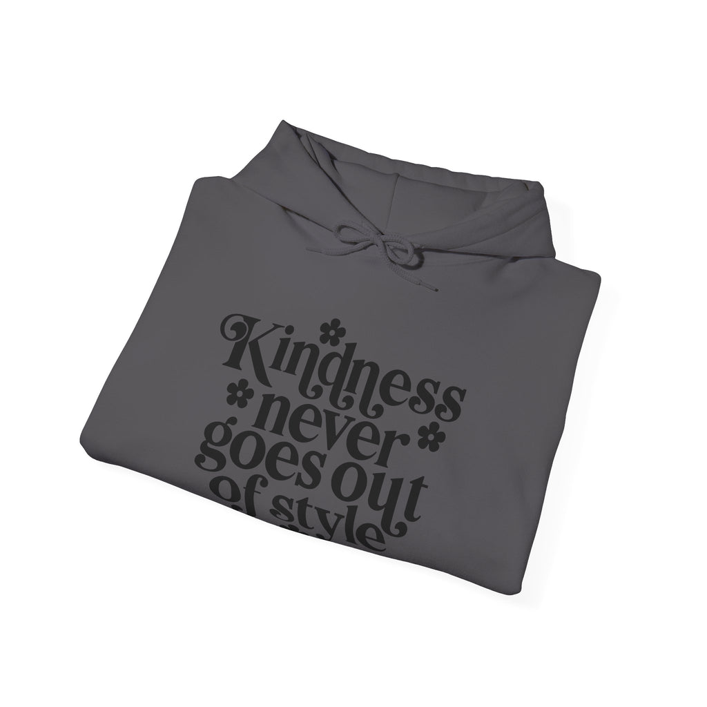 Kindness Never Goes Out Of Style Blend Hooded Sweatshirt Unisex Heavy Blend Cotton Polyester