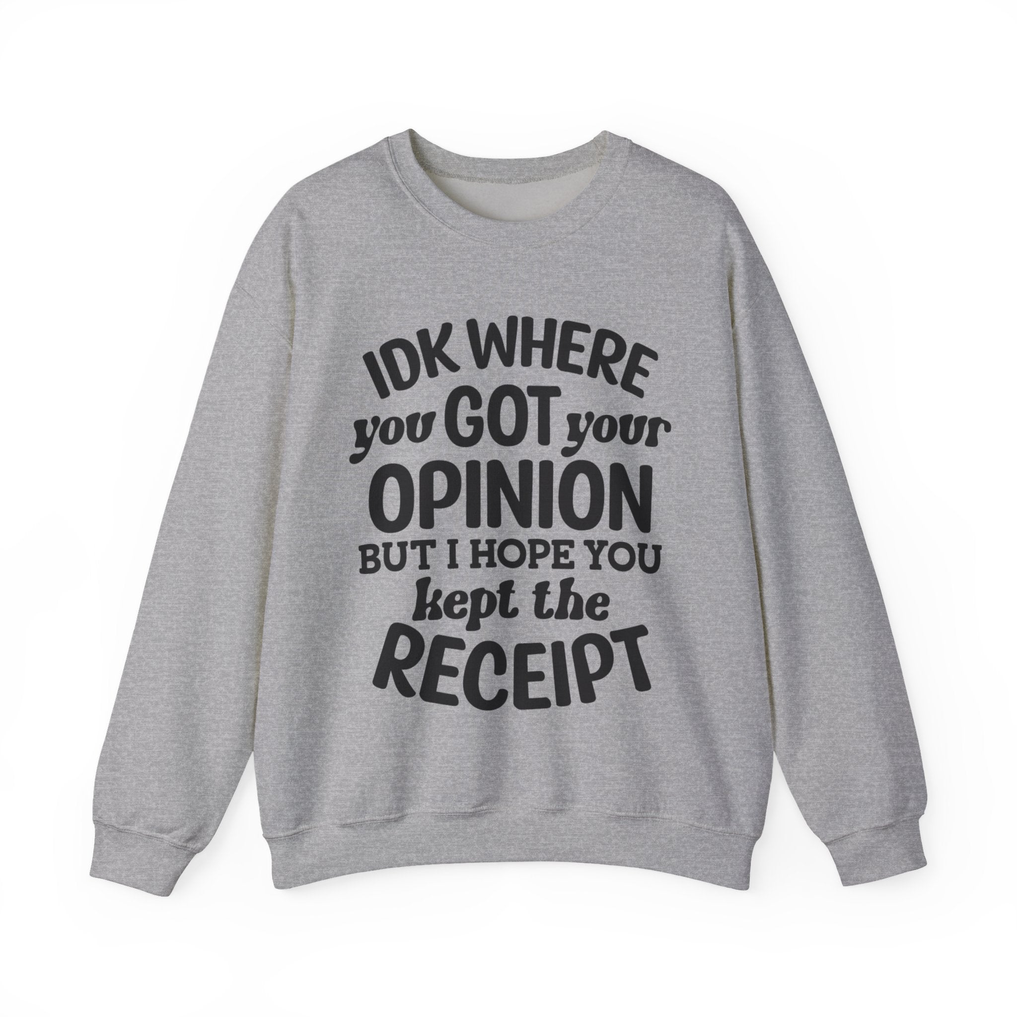 IDK Where You Got Unisex Heavy Blend Crewneck Sweatshirt for Ultimate Comfort