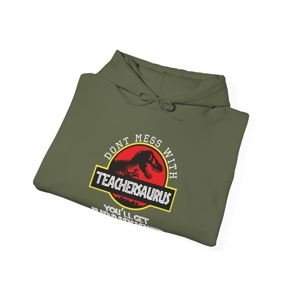 Dont Mess With Teacher Youll Get Jurasskicked Unisex Heavy Blend Hooded Sweatshirt