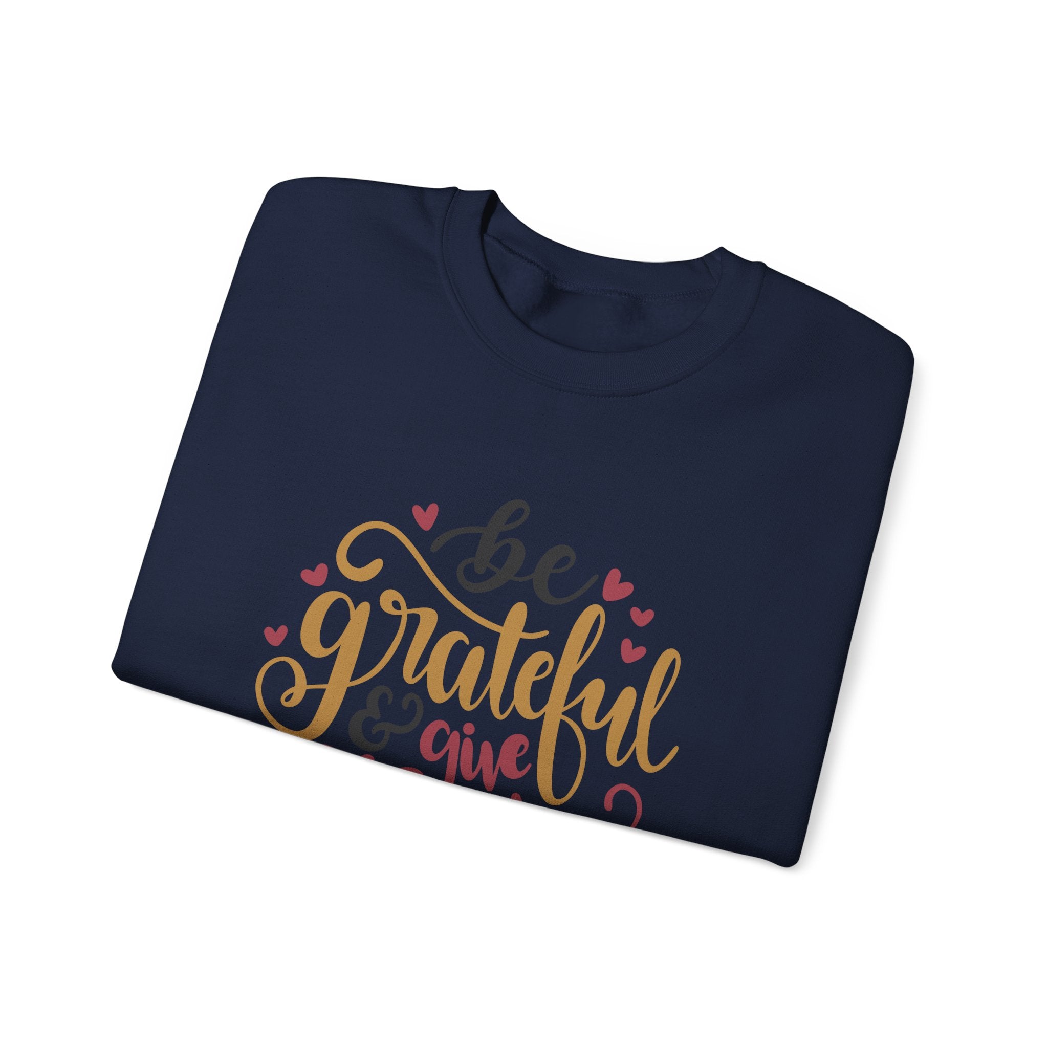 Be Grateful And Give Thanks Unisex Heavy Blend Crewneck Sweatshirt