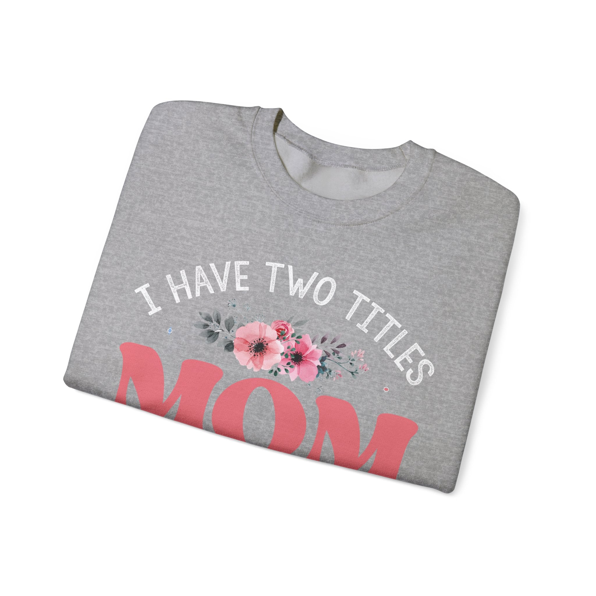 I Have Two Titles Mom And Mimi Cozy Crewneck Sweatshirt