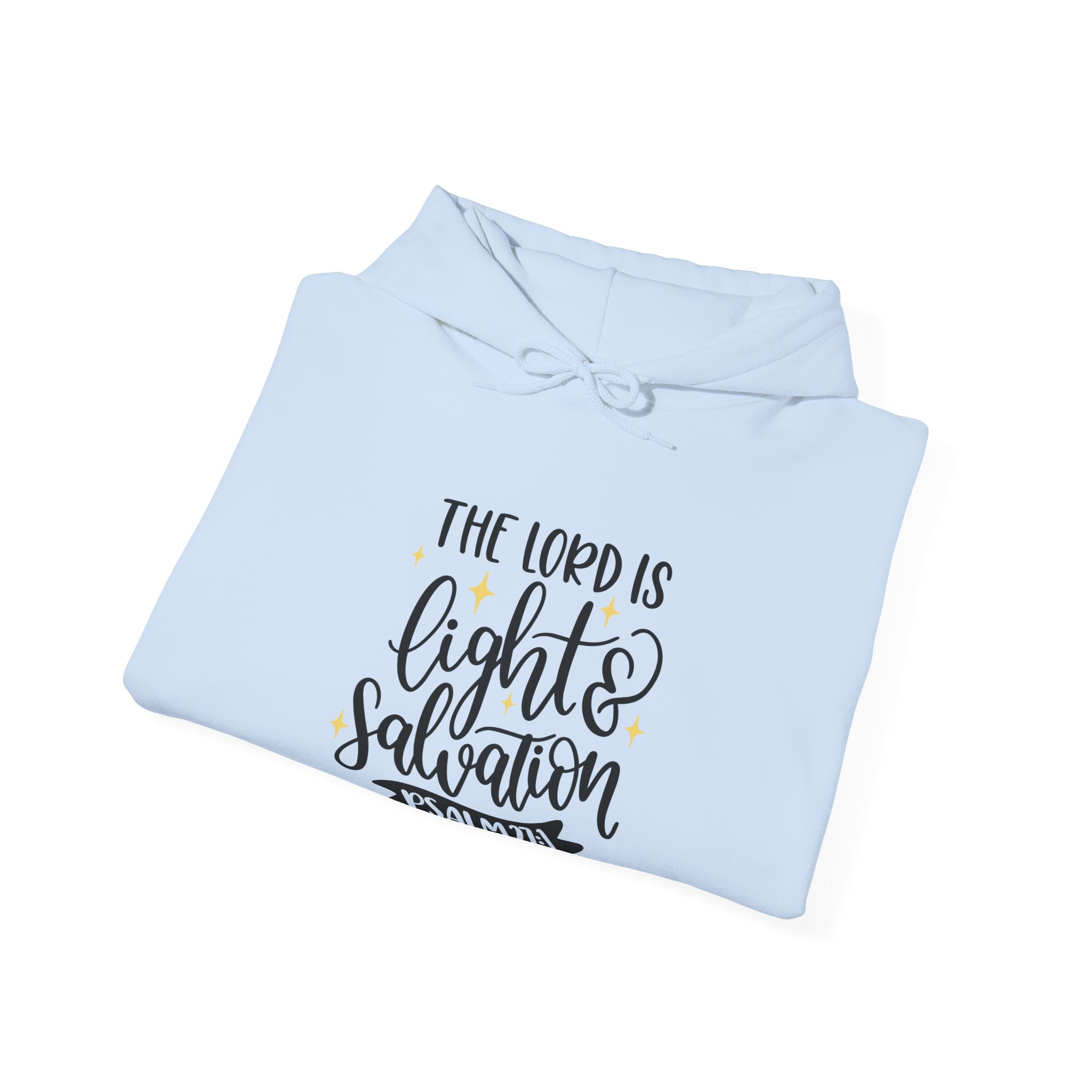 The Lord Is Light And Salvation Psalm 27 1 Unisex Heavy Blend Hooded Sweatshirt