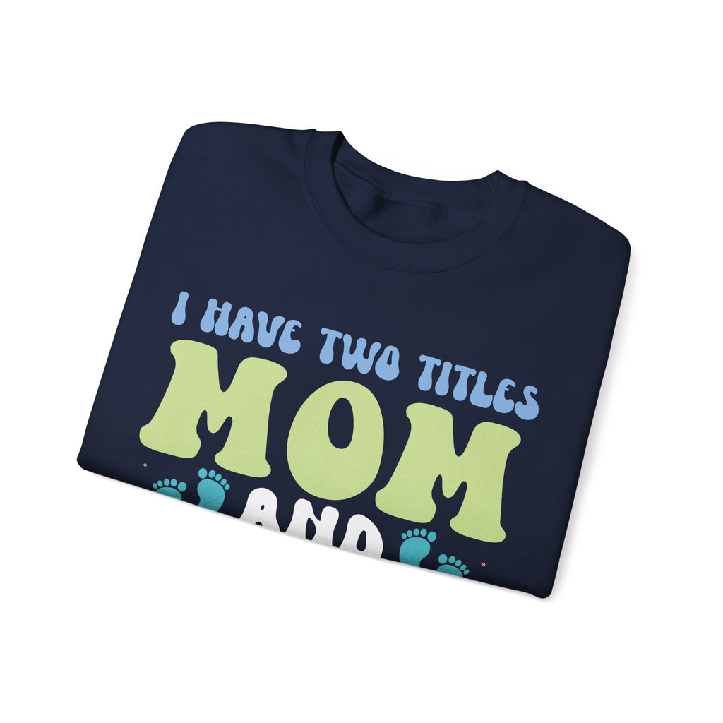 I Have Two Titles Mom And Grandma Cozy Crewneck Sweatshirt
