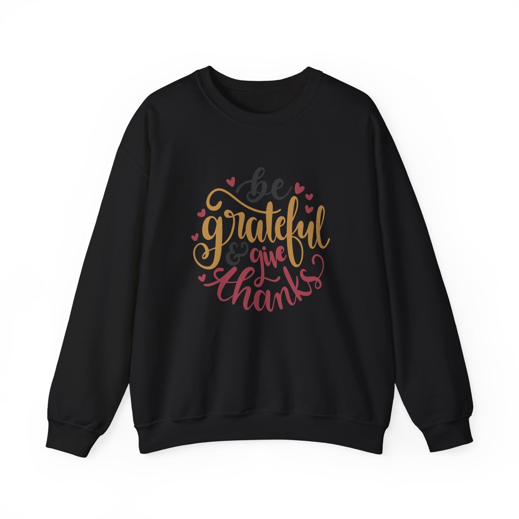 Be Grateful And Give Thanks Unisex Heavy Blend Crewneck Sweatshirt