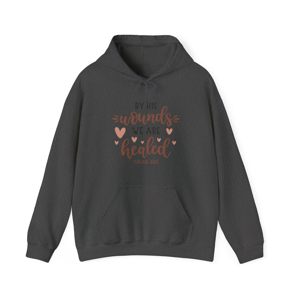 By His Wounds We Are Healed Isaiah 53 5 Unisex Heavy Blend Hooded Sweatshirt