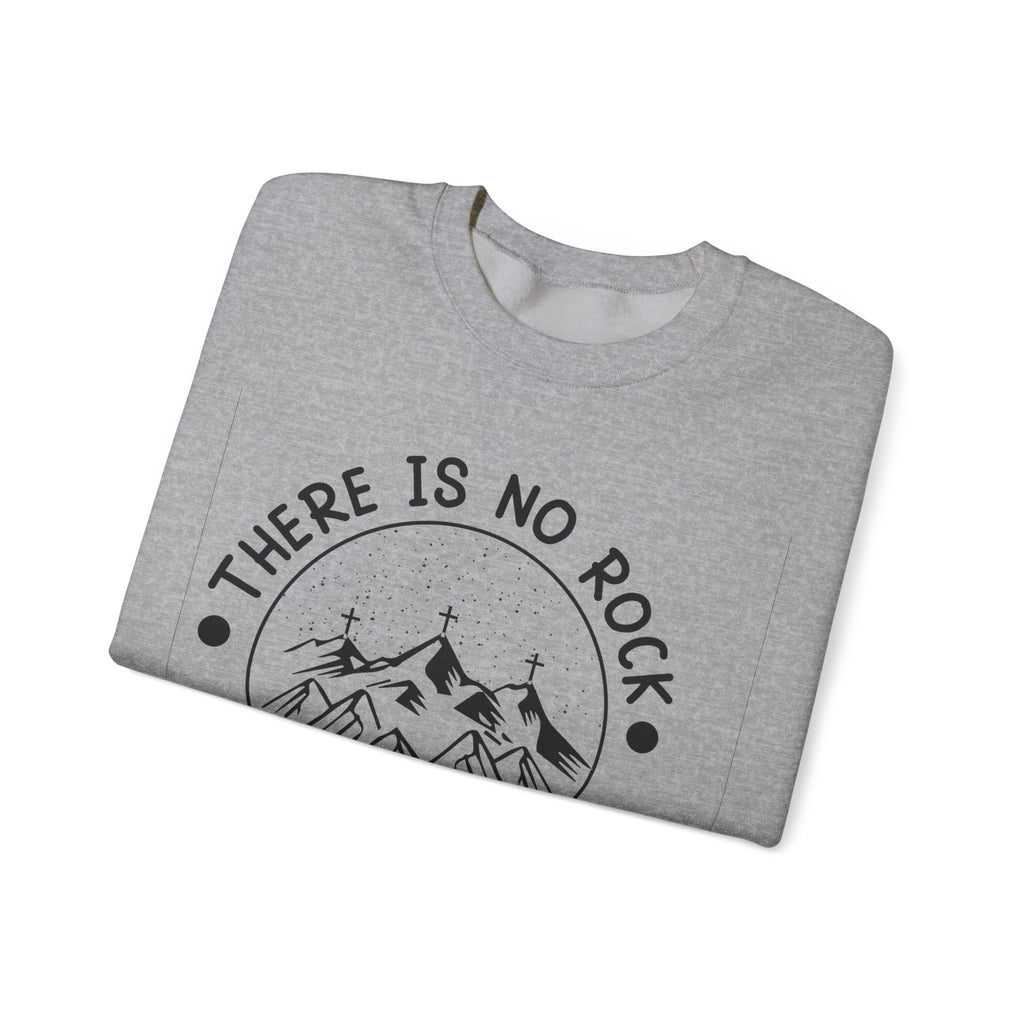 There Is No Rock Like Our God Unisex Heavy Blend Crewneck Sweatshirt