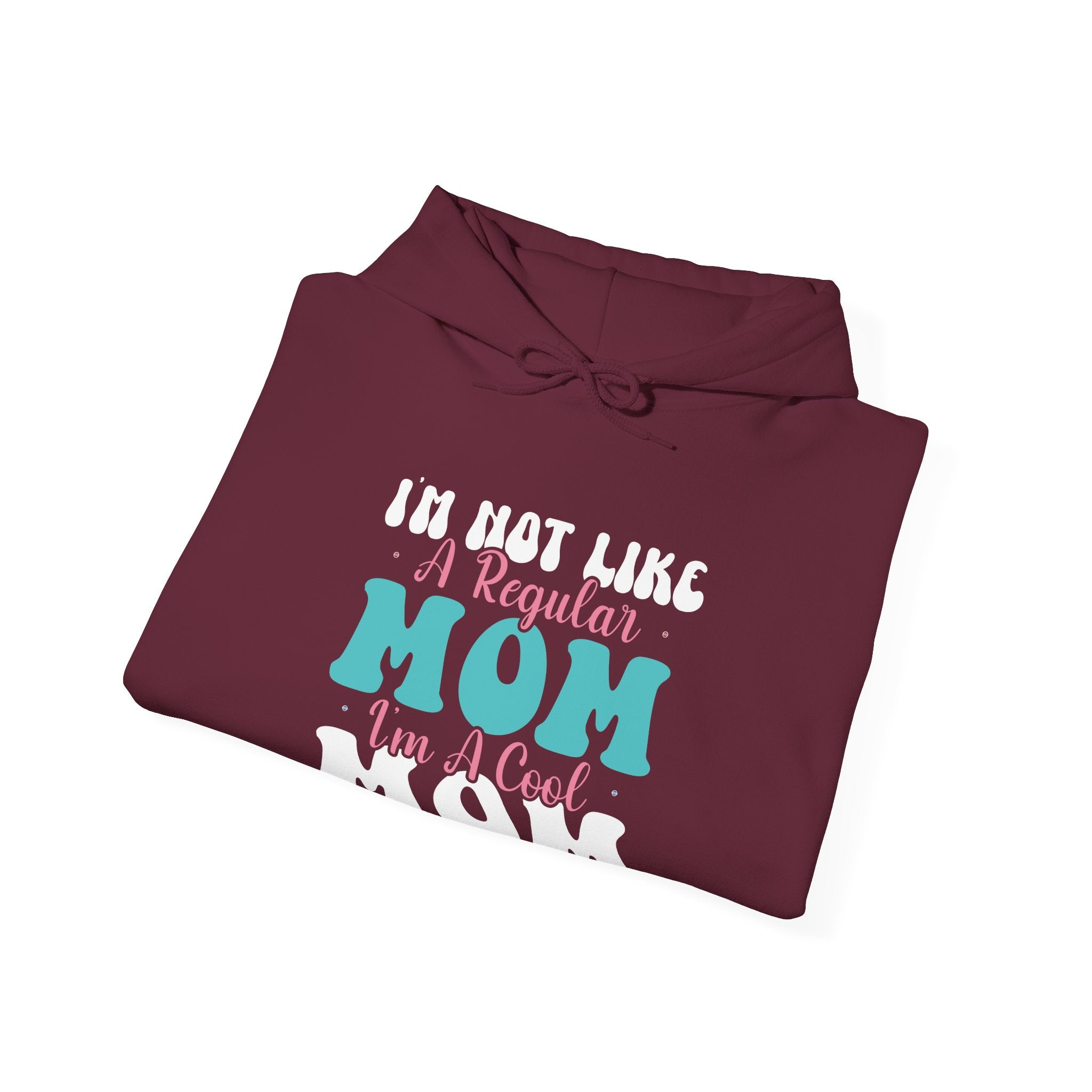 Im Not Like A Regular Mom Im A Cool Mom Unisex Heavy Blend Hooded Sweatshirt