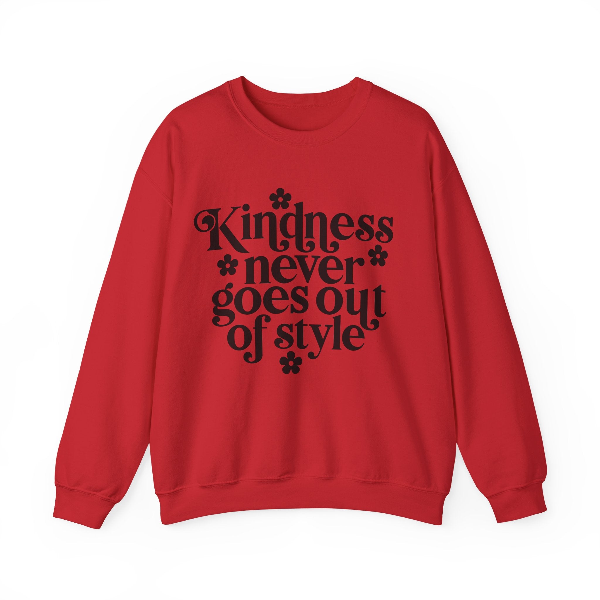 Kindness Never Goes Out Of Style Unisex Heavy Blend Crewneck Sweatshirt