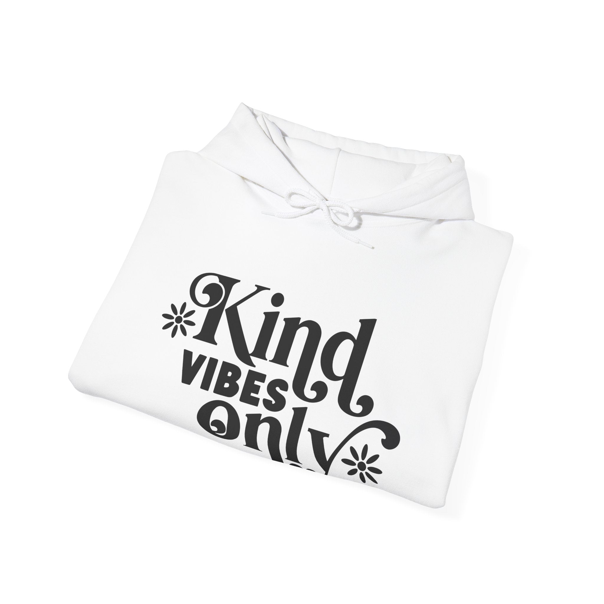 Kind Vibes Only Blend Hooded Sweatshirt for Ultimate Comfort and Style