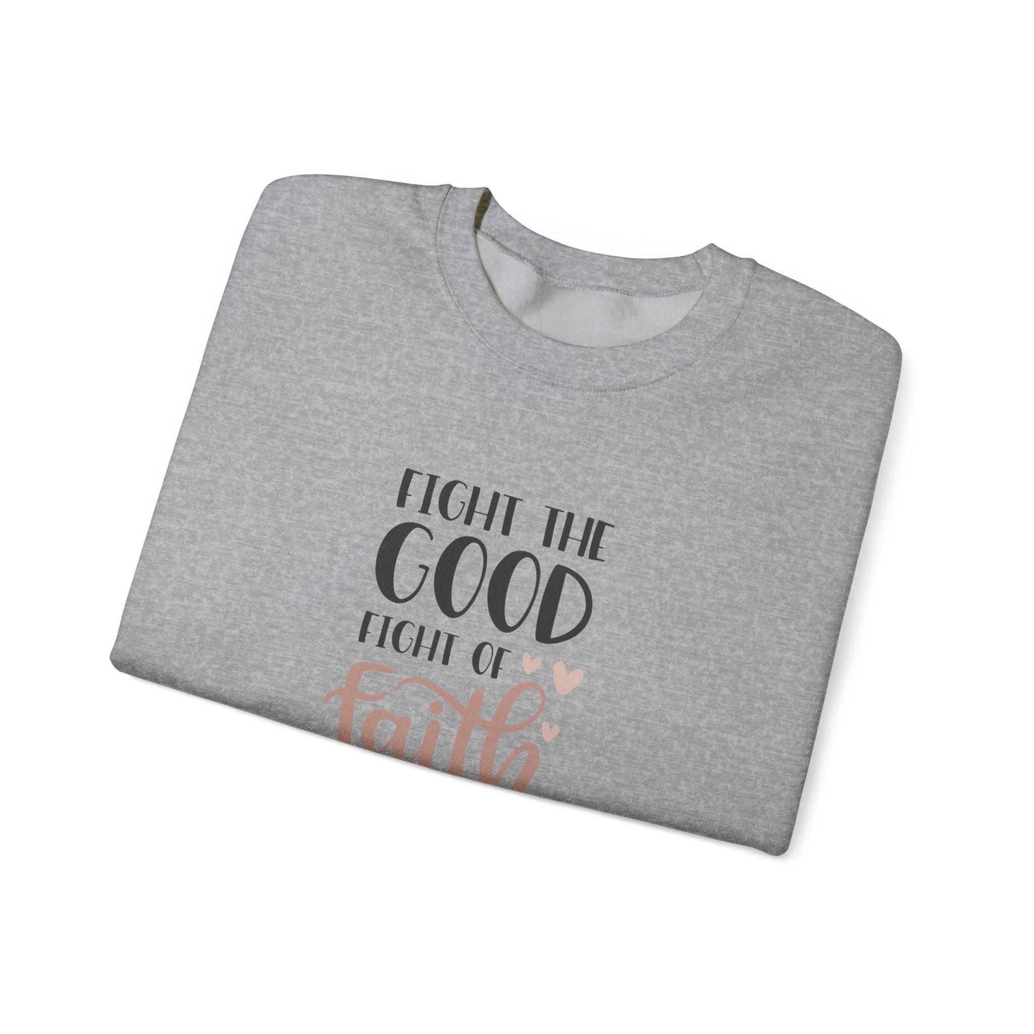 Fight The Good Fight Of Faith Unisex Heavy Blend Crewneck Sweatshirt