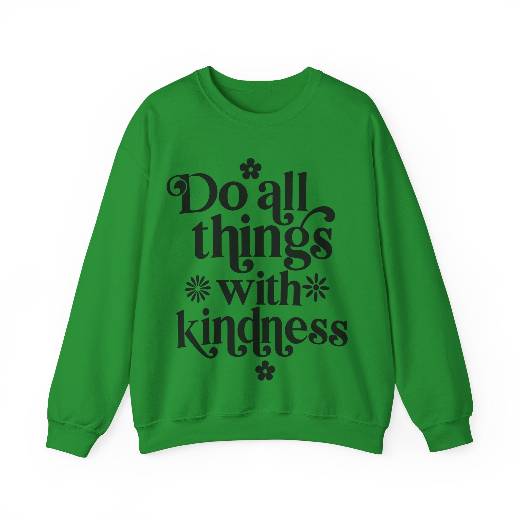 Do All Things With Kindness Unisex Heavy Blend Crewneck Sweatshirt