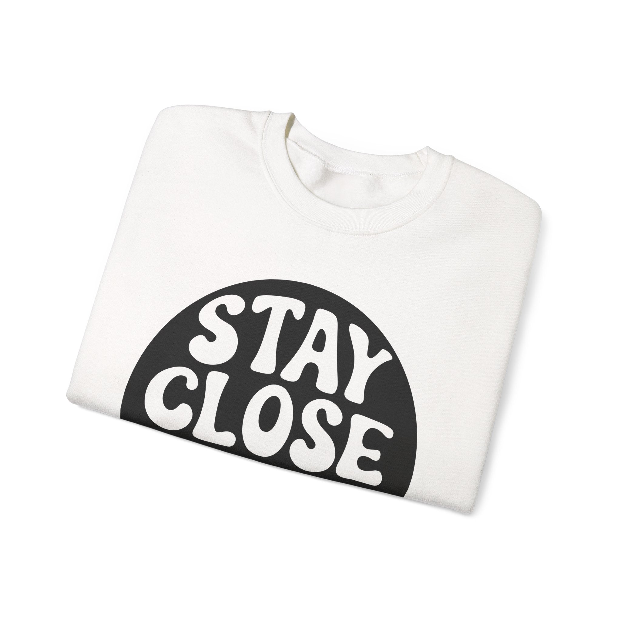 Stay Close To People Who Feel Like Sunshine Unisex Heavy Blend Crewneck Sweatshirt