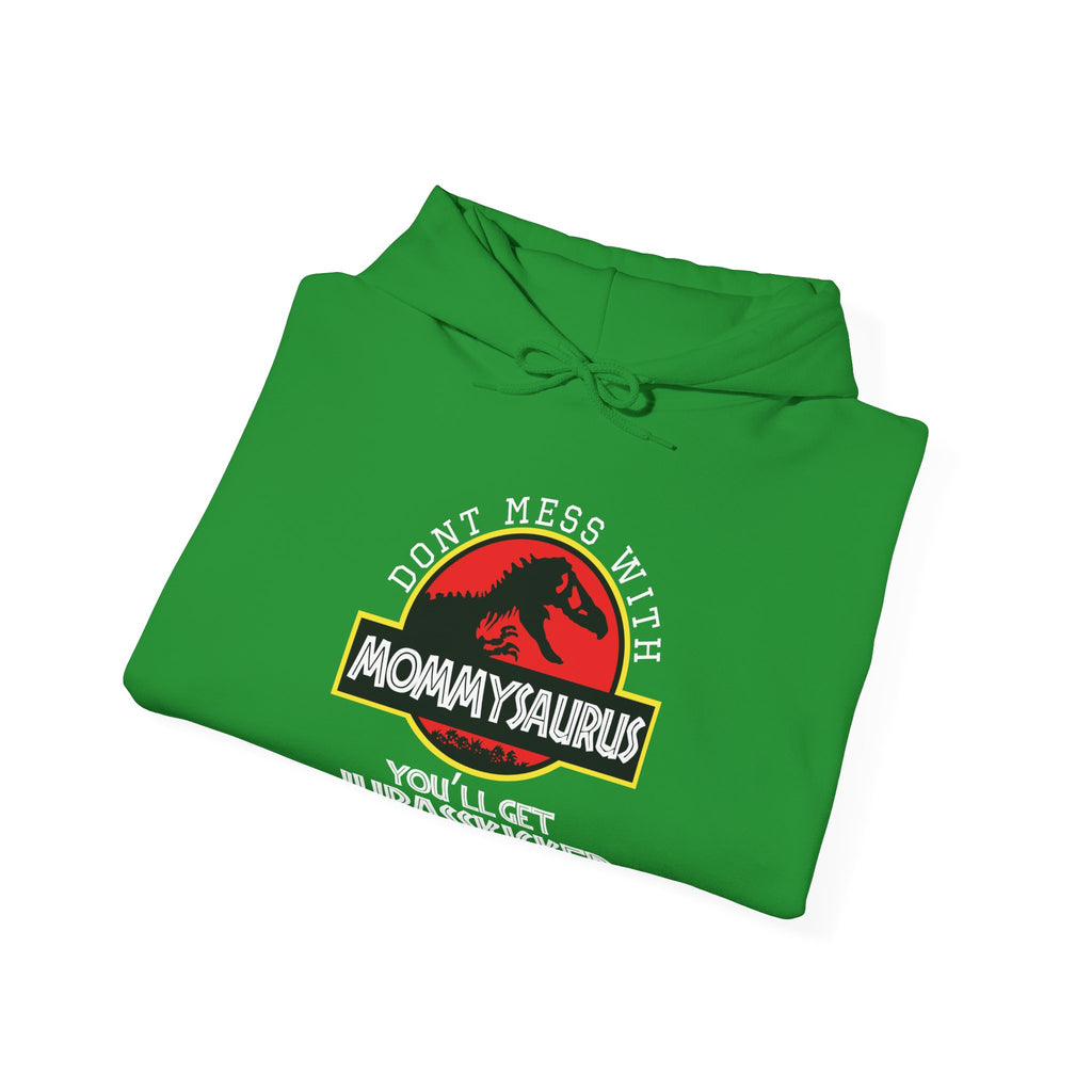 Dont Mess With Mommy Youll Get Jurasskicked Unisex Heavy Blend Hooded Sweatshirt