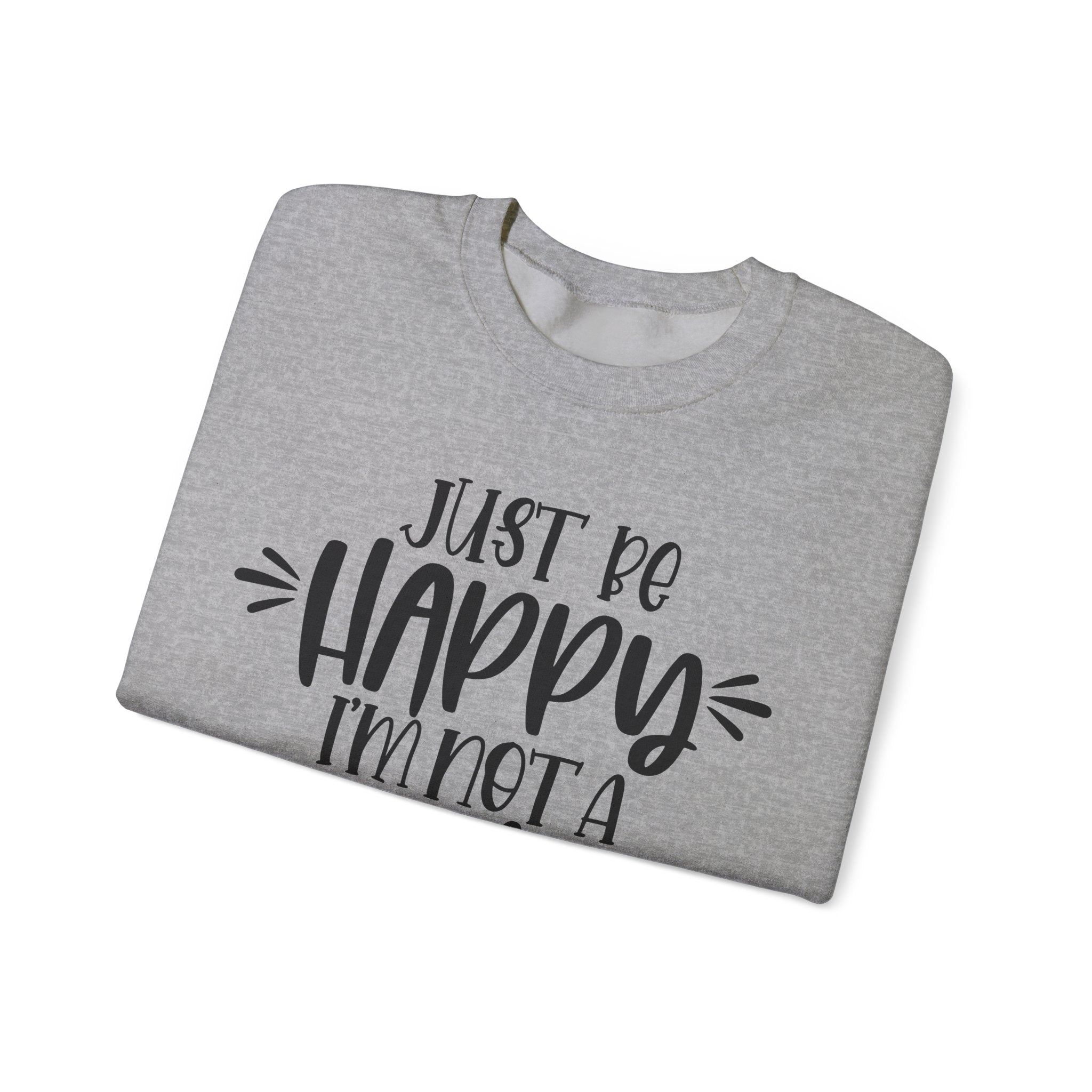 Just Be Happy I Am Not A Twin Unisex Heavy Blend Crewneck Sweatshirt