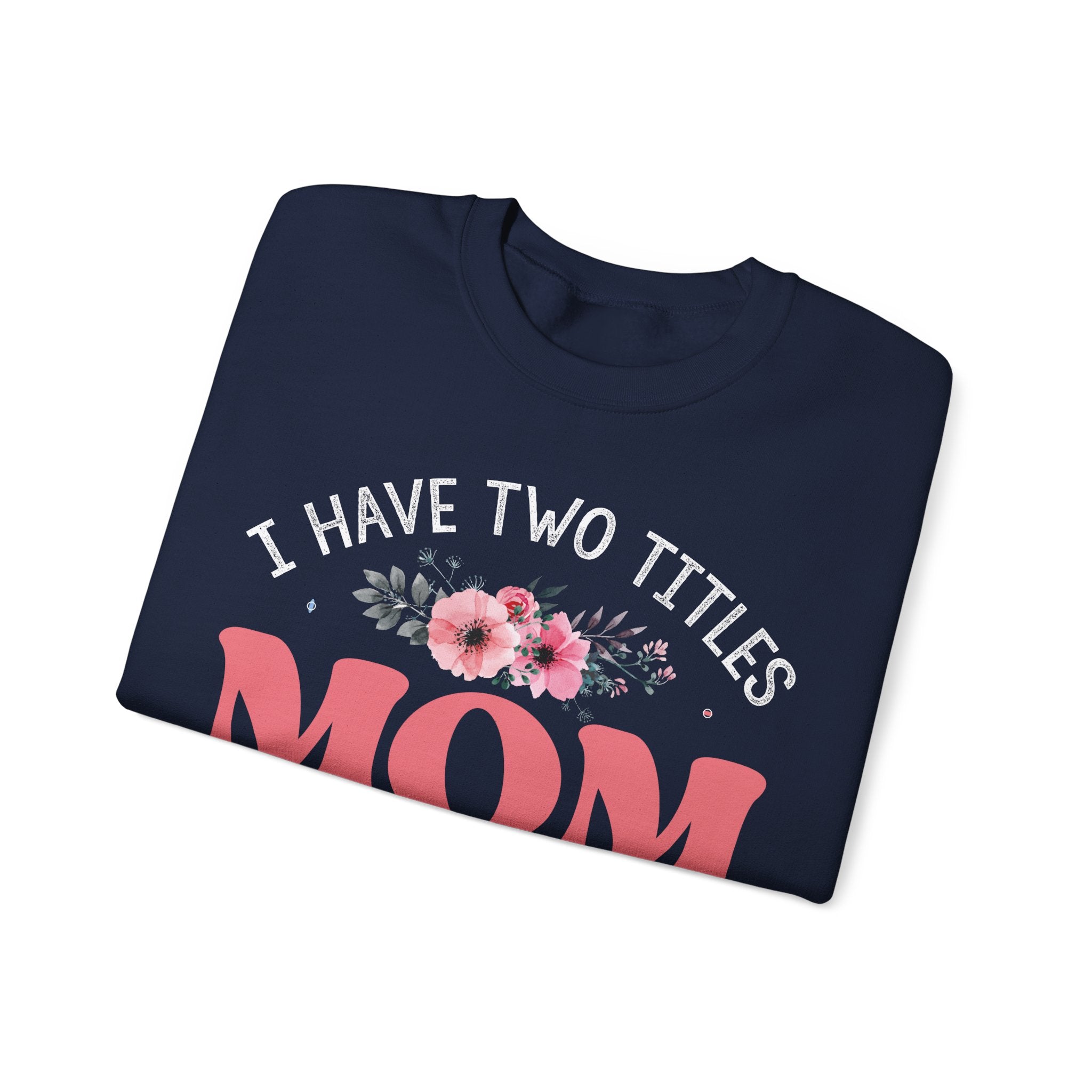 I Have Two Titles Mom And Mimi Cozy Crewneck Sweatshirt