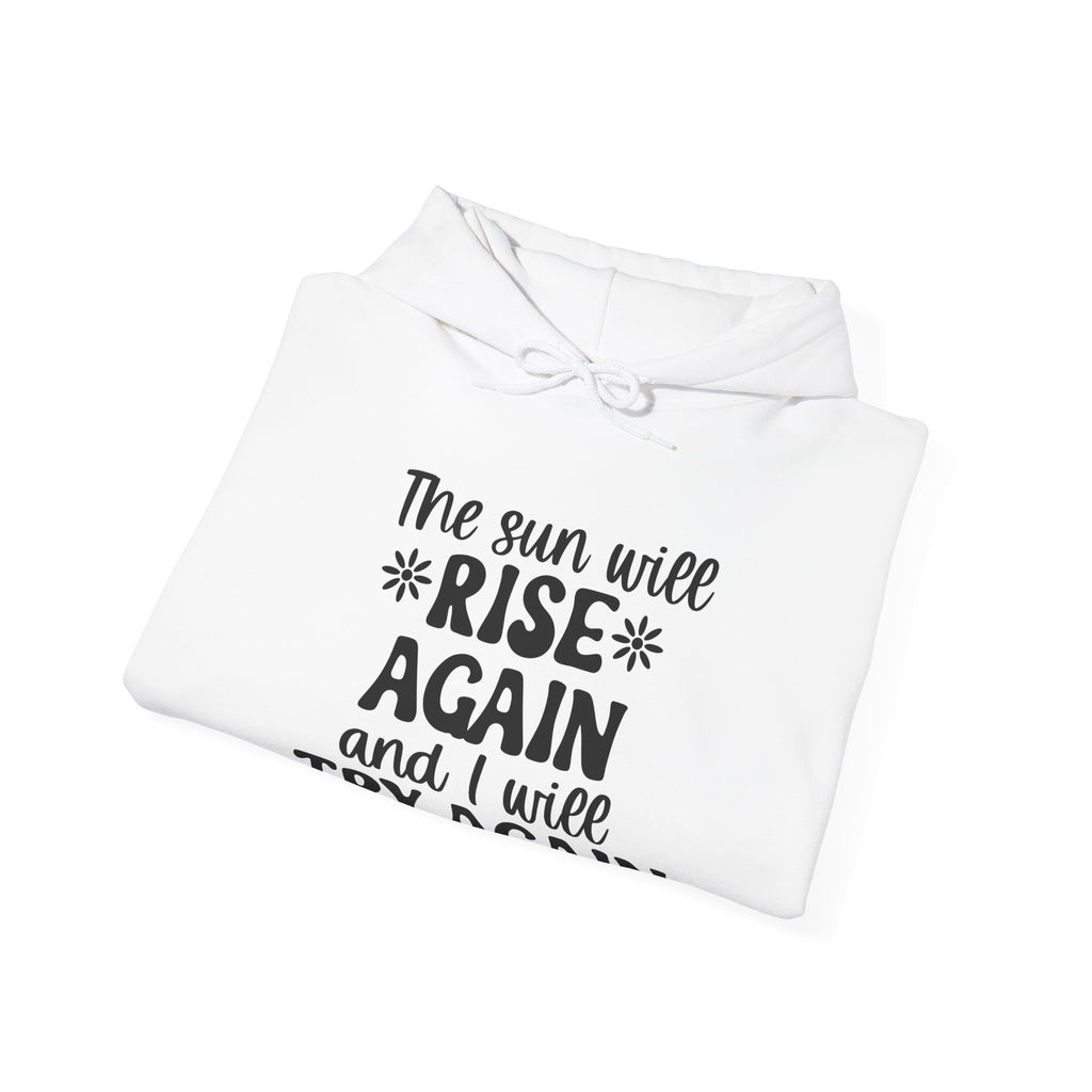 The Sun Will Rise Again Unisex Heavy Blend Hooded Sweatshirt