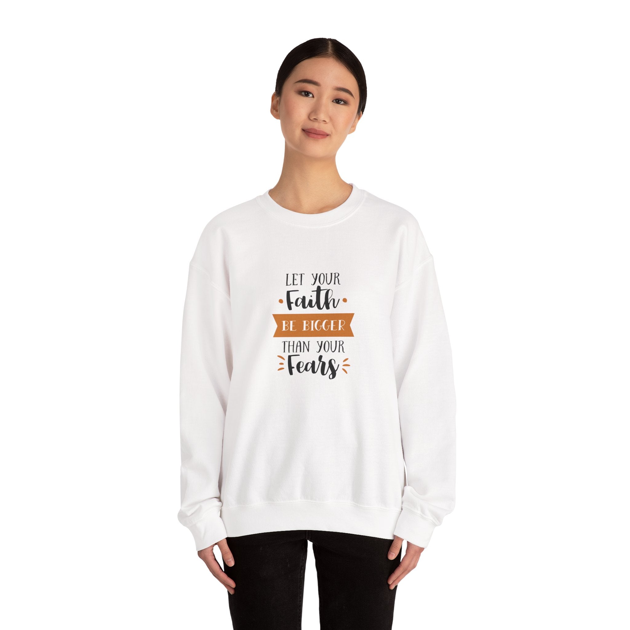 Let Your Faith Be Bigger Than Your Fears Unisex Heavy Blend Crewneck Sweatshirt