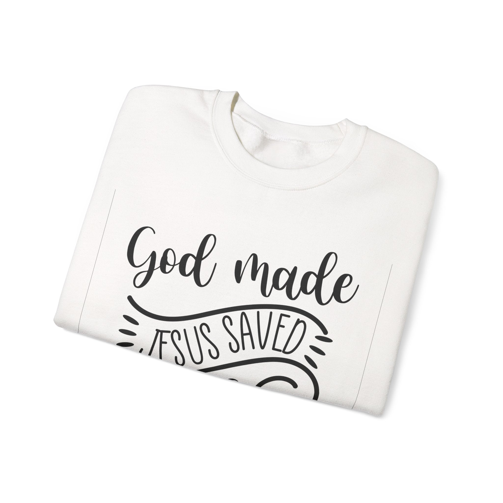 God Made Jesus Saved And Southern Raised Unisex Heavy Blend Crewneck Sweatshirt