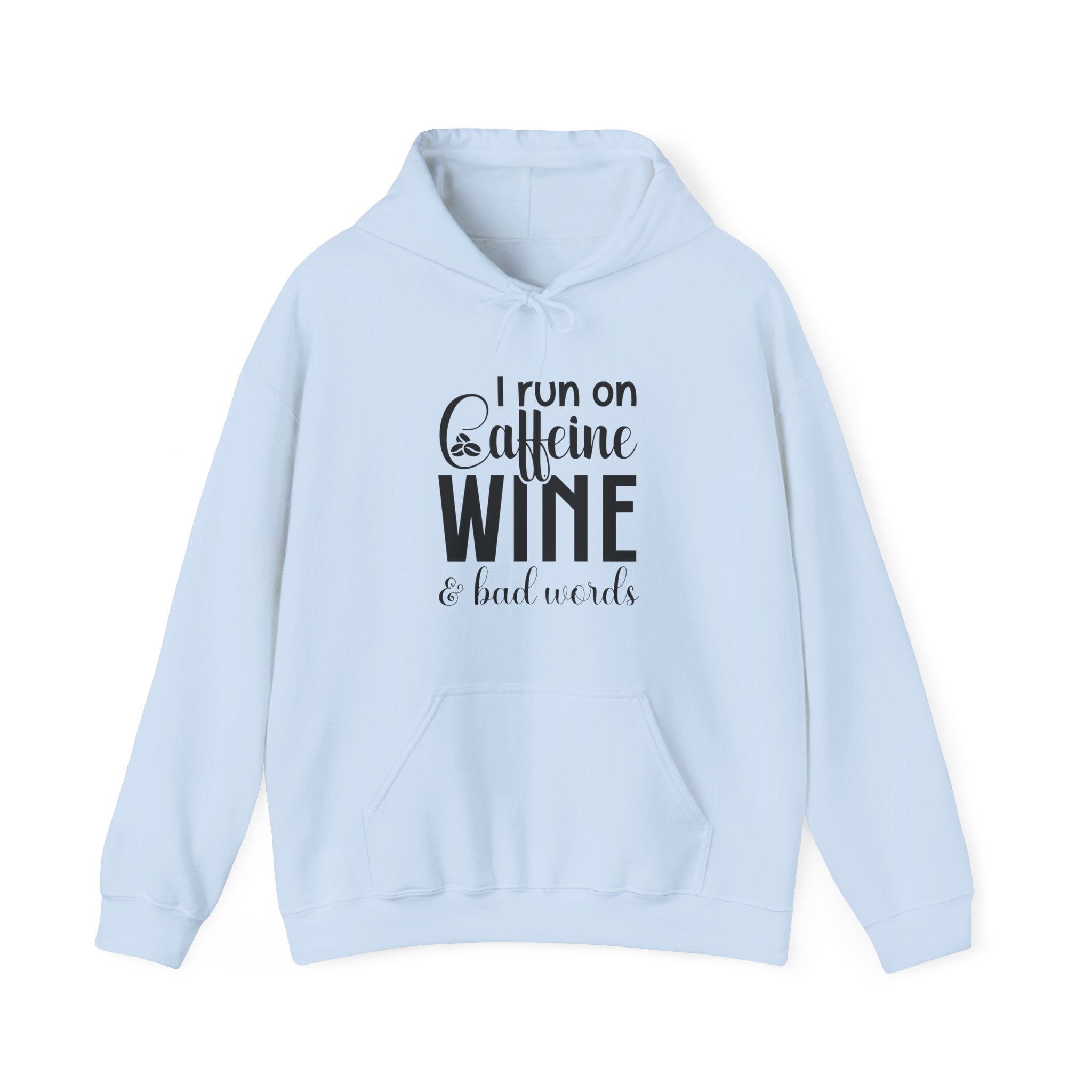 I Run On Caffeine Wine And Bad Words Unisex Heavy Blend Hooded Sweatshirt