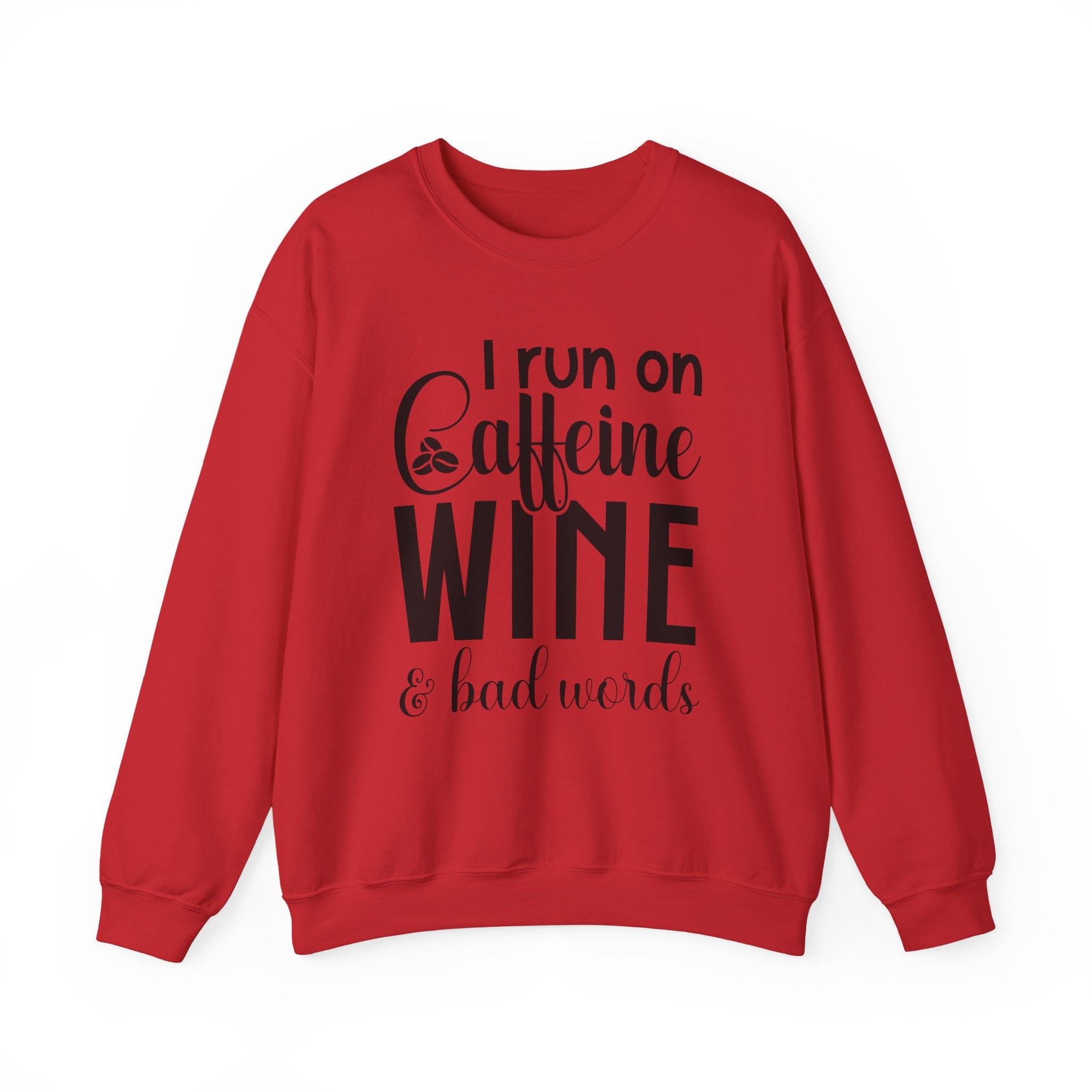 I Run On Caffeine Wine And Bad Words Unisex Heavy Blend Crewneck Sweatshirt