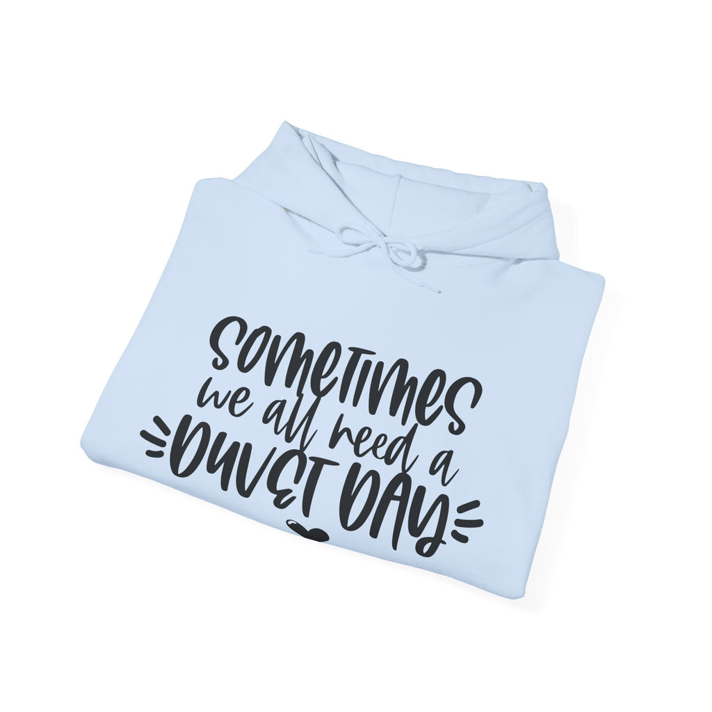 Sometimes We All Need A Duvet Day Unisex Heavy Blend Hooded Sweatshirt