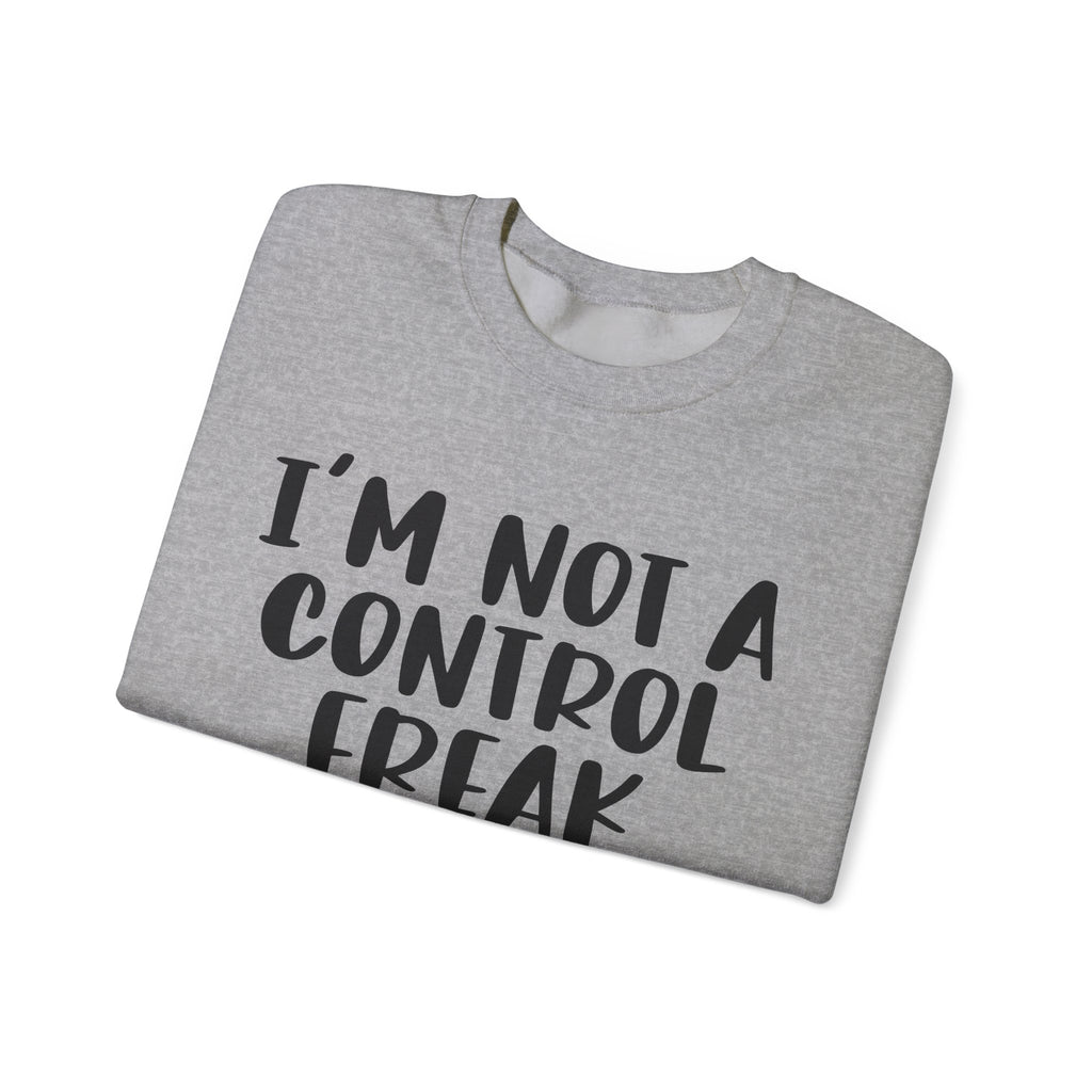 I'm Not A Control Freak But You're Doing It Wrong Unisex Heavy Blend Crewneck Sweatshirt