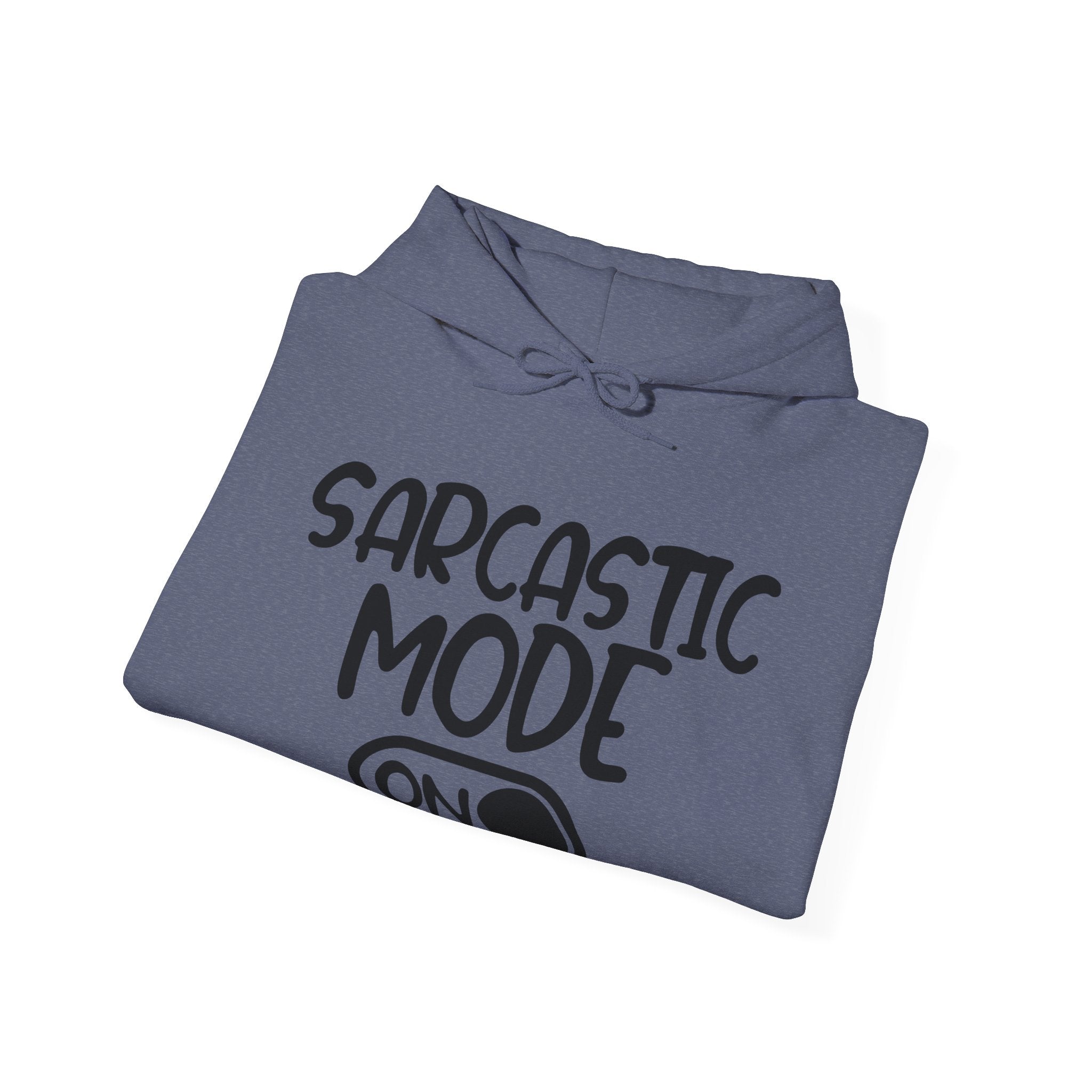 Sarcastic Mode On Unisex Heavy Blend Hooded Sweatshirt for Ultimate Comfort