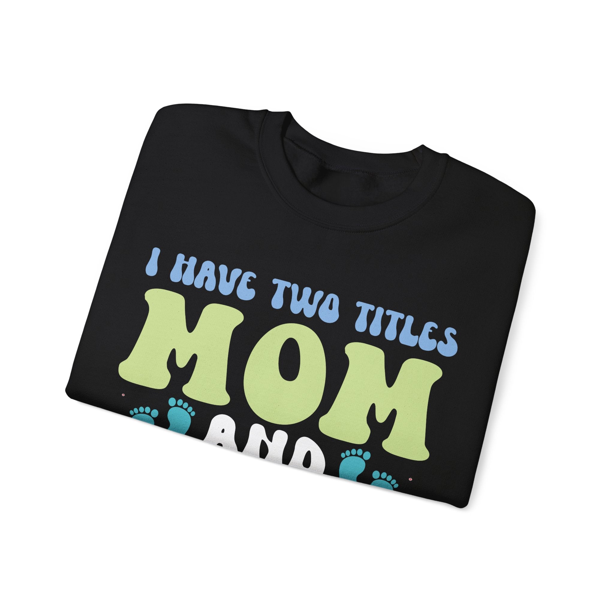 I Have Two Titles Mom And Grandma Cozy Crewneck Sweatshirt