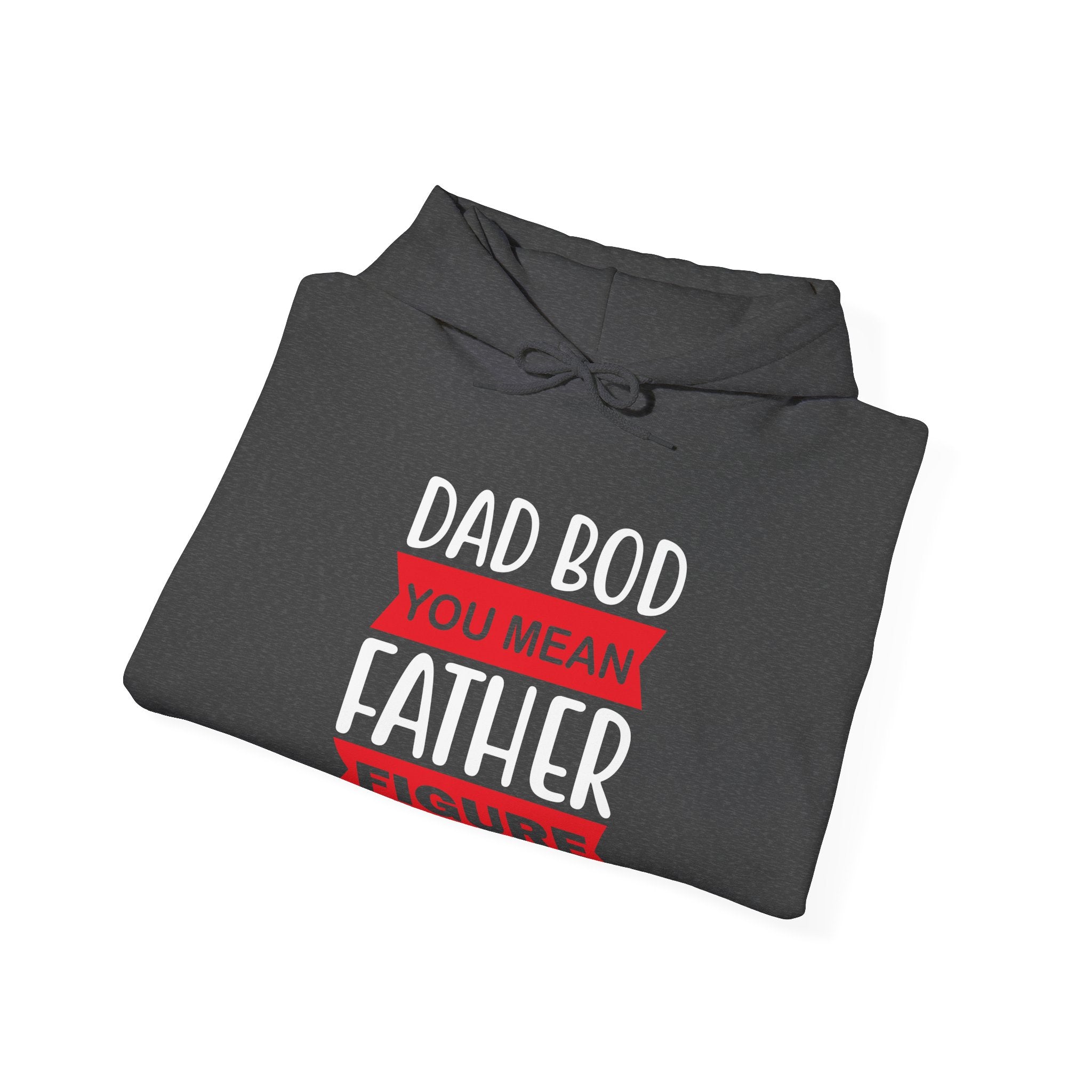 Dad Bod You Mean Father Figure Unisex Heavy Blend Hooded Sweatshirt
