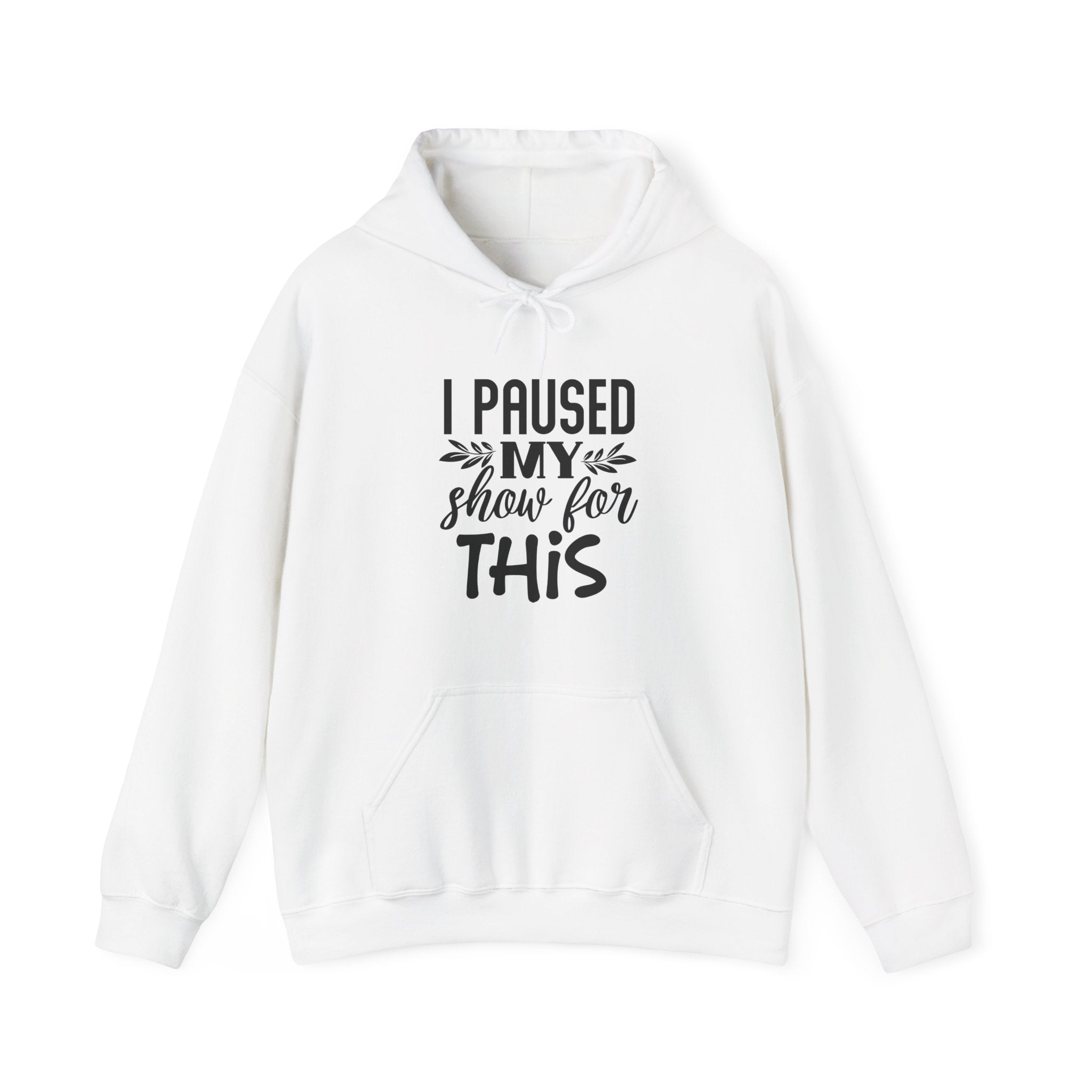 I Paused My Show For This Unisex Heavy Blend Hooded Sweatshirt