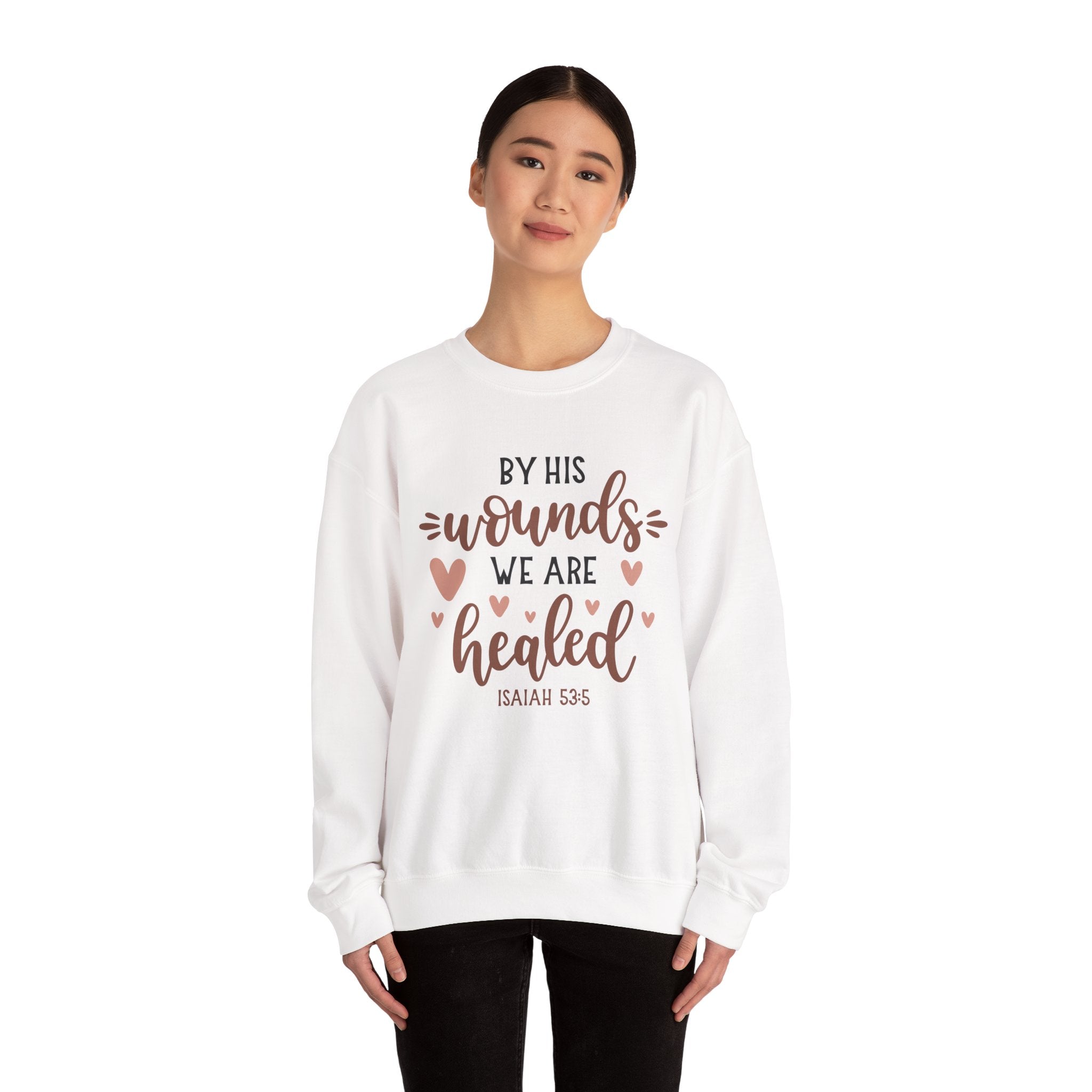 By His Wounds We Are Healed Isaiah 53 5 Unisex Heavy Blend Crewneck Sweatshirt