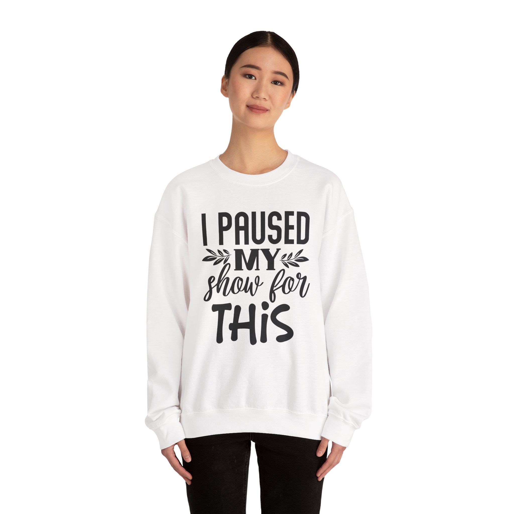 I Paused My Show For This Unisex Heavy Blend Crewneck Sweatshirt