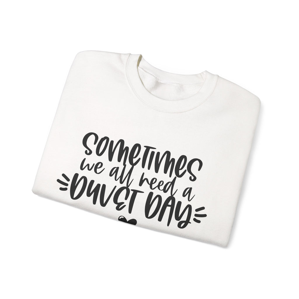 Sometimes We All Need A Duvet Day Unisex Heavy Blend Crewneck Sweatshirt