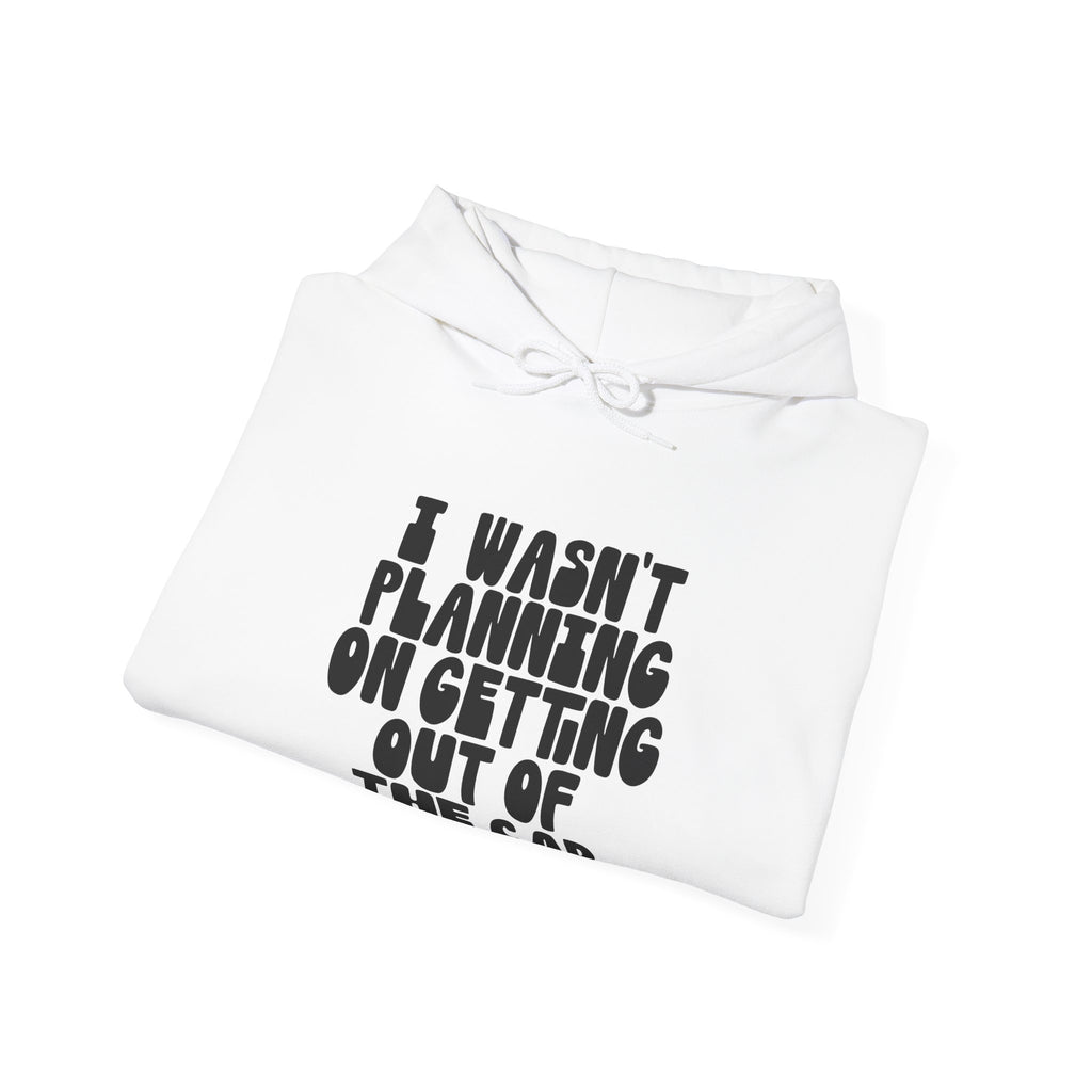 I Wasn’t Planning On Getting Out Of The Car Unisex Heavy Blend Hooded Sweatshirt