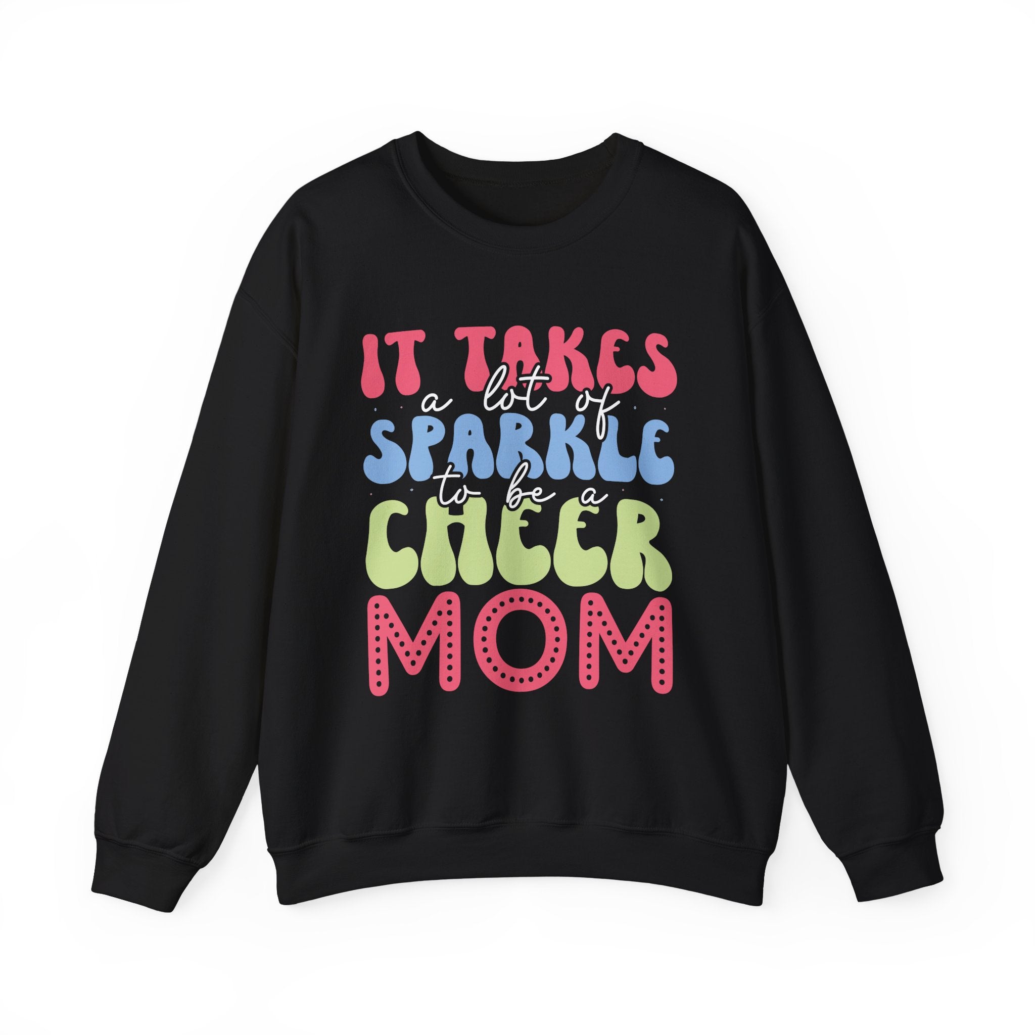 It Takes A Lot Of Sparkle To Be A Cheer Mom Unisex Heavy Blend Crewneck Sweatshirt
