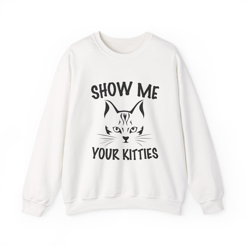 Show Me All Your Kitties Unisex Heavy Blend Crewneck Sweatshirt