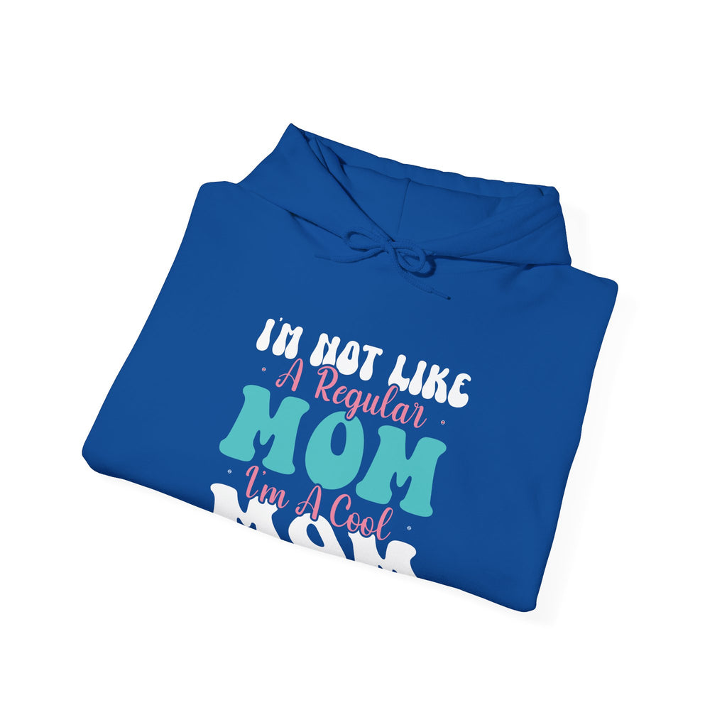 Im Not Like A Regular Mom Im A Cool Mom Unisex Heavy Blend Hooded Sweatshirt