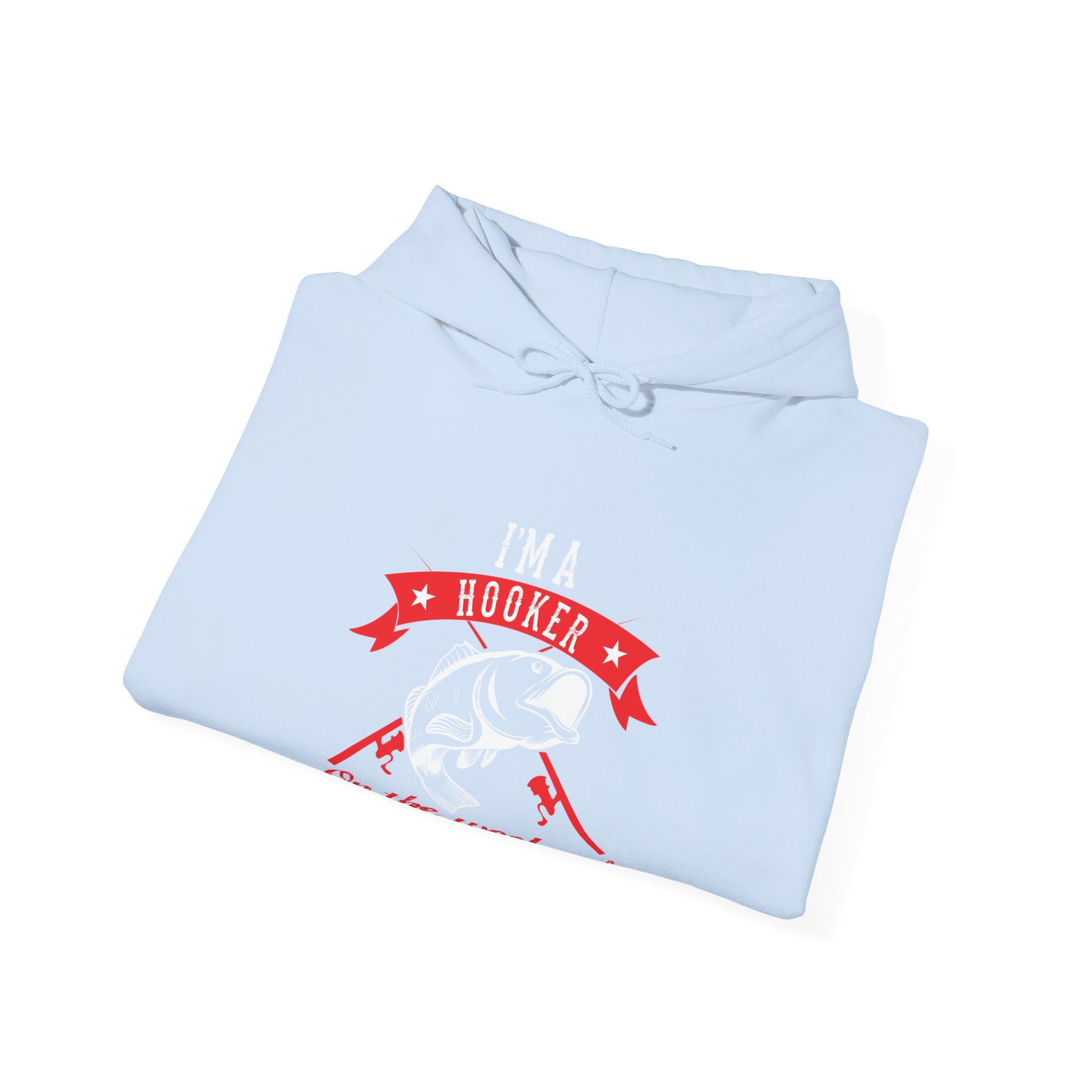 I Am A Hooker On The Weekend Fishing Unisex Heavy Blend Hooded Sweatshirt