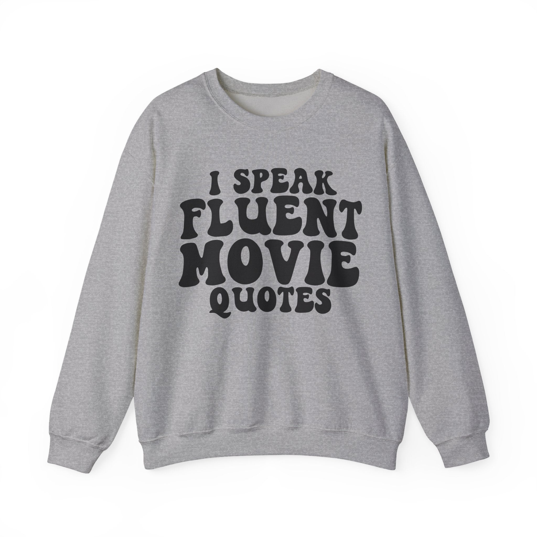 I Speak Fluent Movie Quotes Unisex Heavy Blend Crewneck Sweatshirt