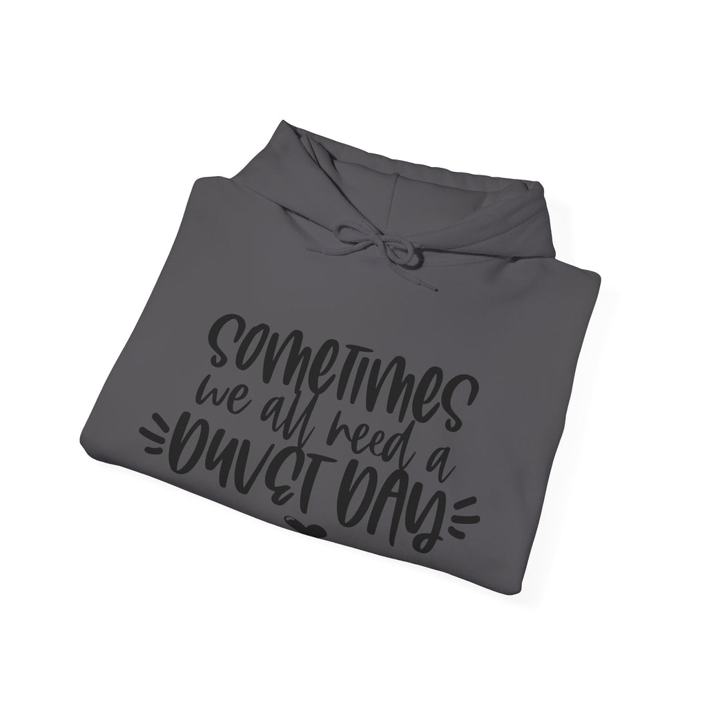 Sometimes We All Need A Duvet Day Unisex Heavy Blend Hooded Sweatshirt