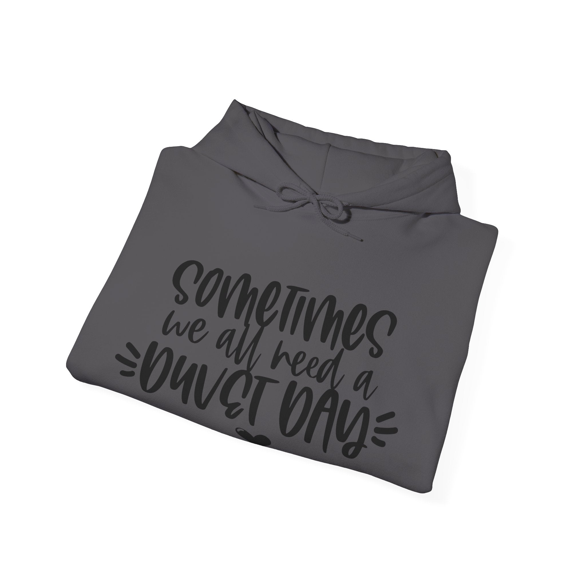 Sometimes We All Need A Duvet Day Unisex Heavy Blend Hooded Sweatshirt