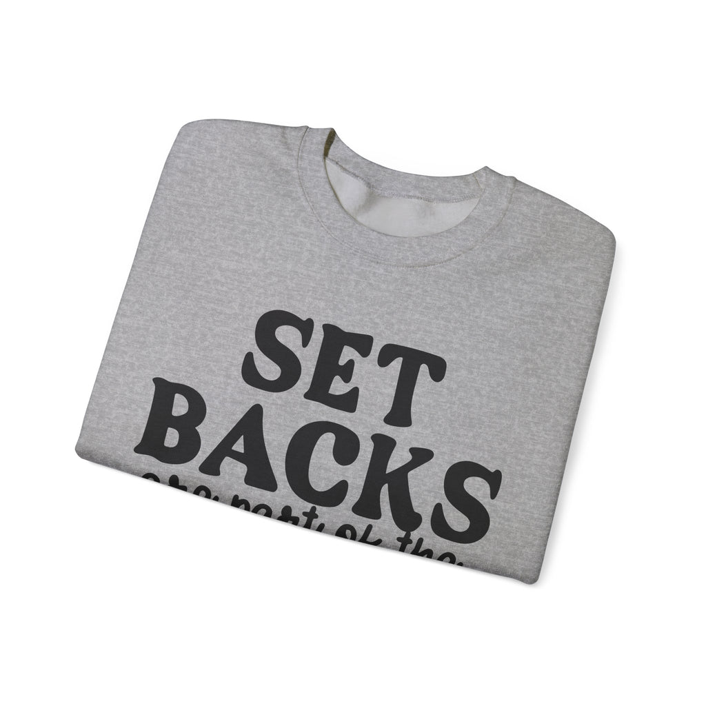 Set Backs Are Part Of The Process Unisex Heavy Blend Crewneck Sweatshirt