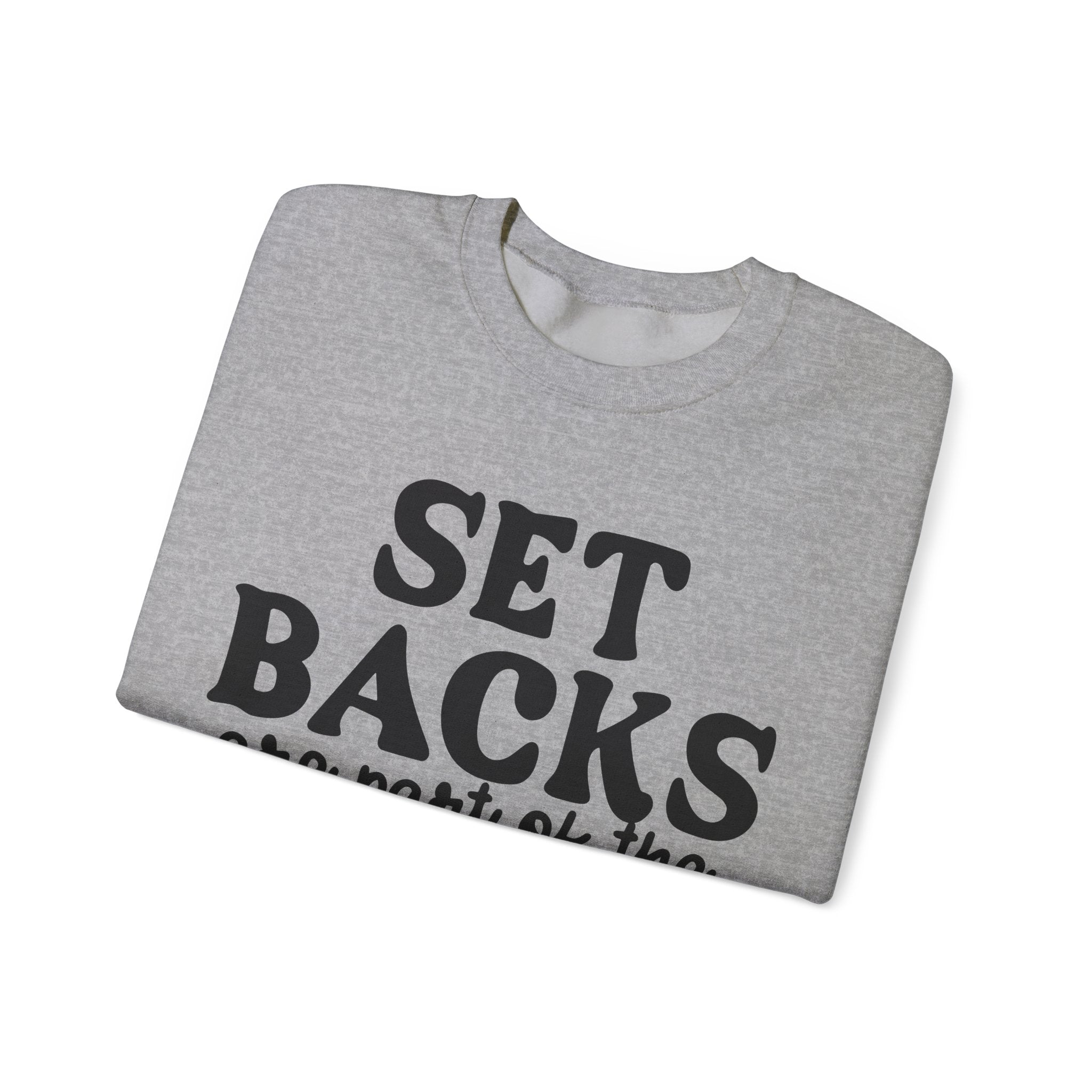 Set Backs Are Part Of The Process Unisex Heavy Blend Crewneck Sweatshirt