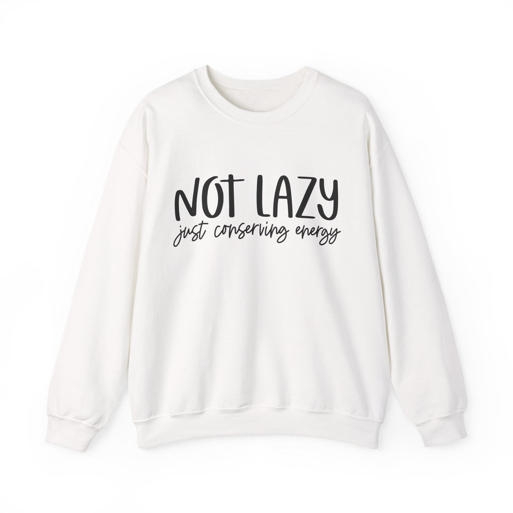 Not Lazy Just Conserving Energy Unisex Heavy Blend Crewneck Sweatshirt