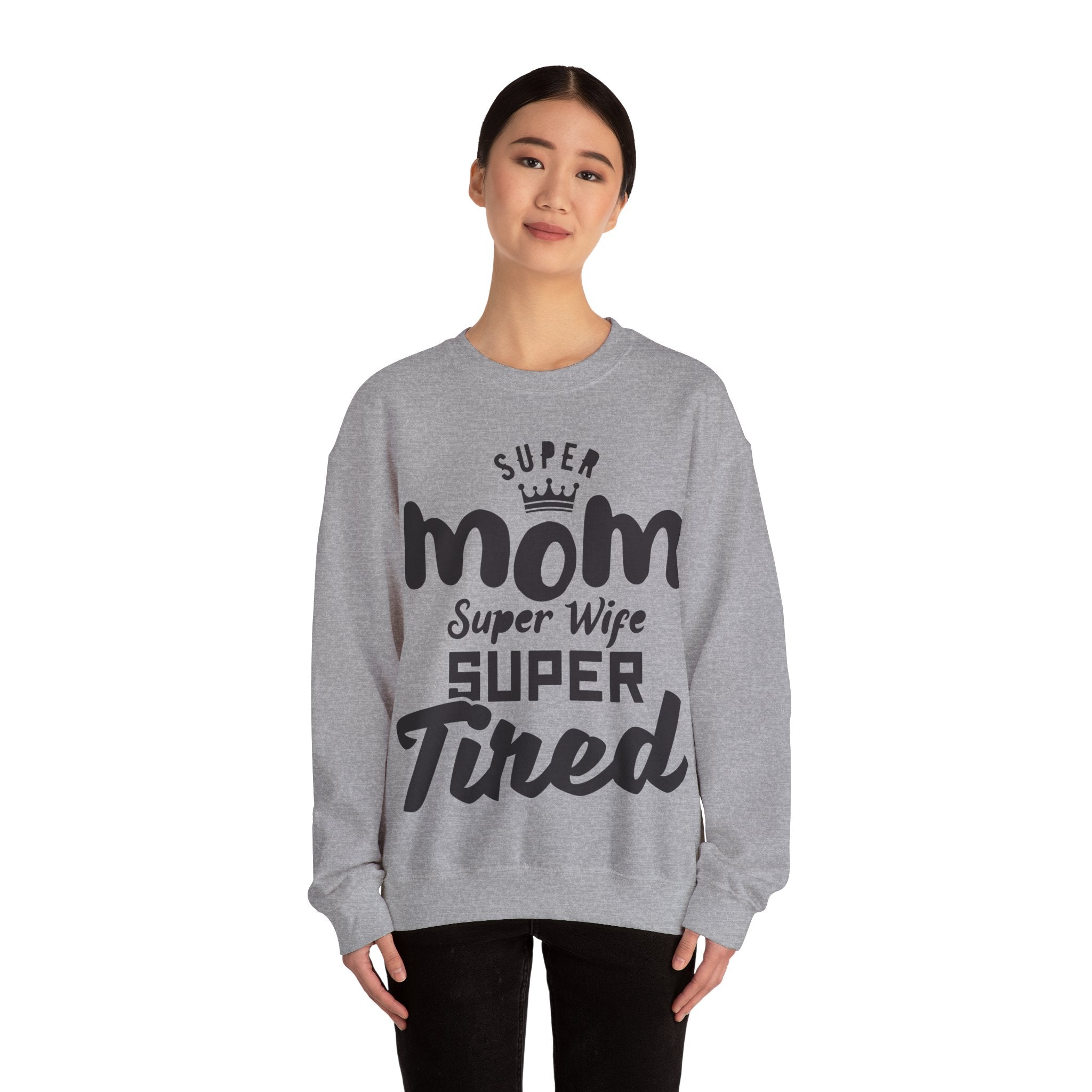 Super Mom Super Wife Super Tired Unisex Heavy Blend Crewneck Sweatshirt