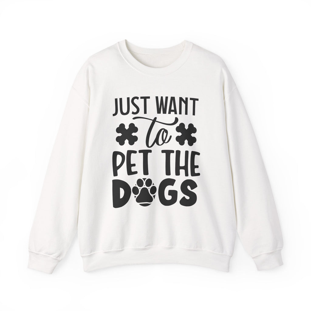 Just Want To Pet The Dogs Unisex Heavy Blend Crewneck Sweatshirt